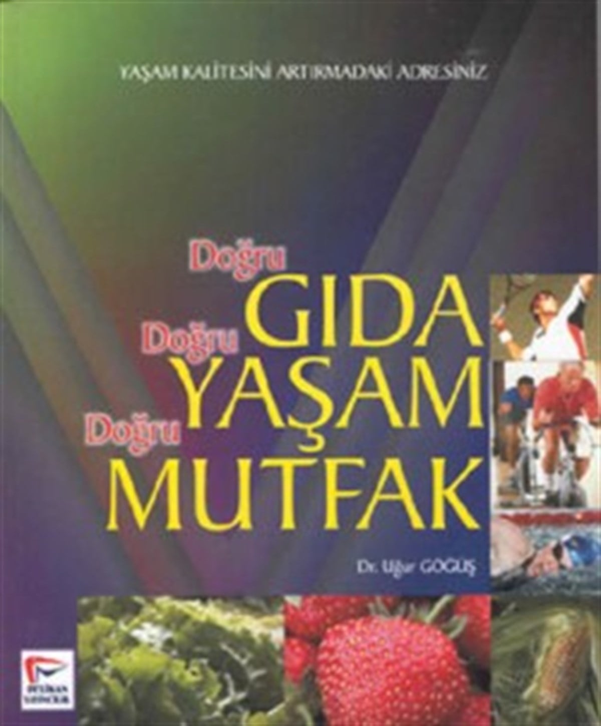 Sağlık İçin Doğru Gıda