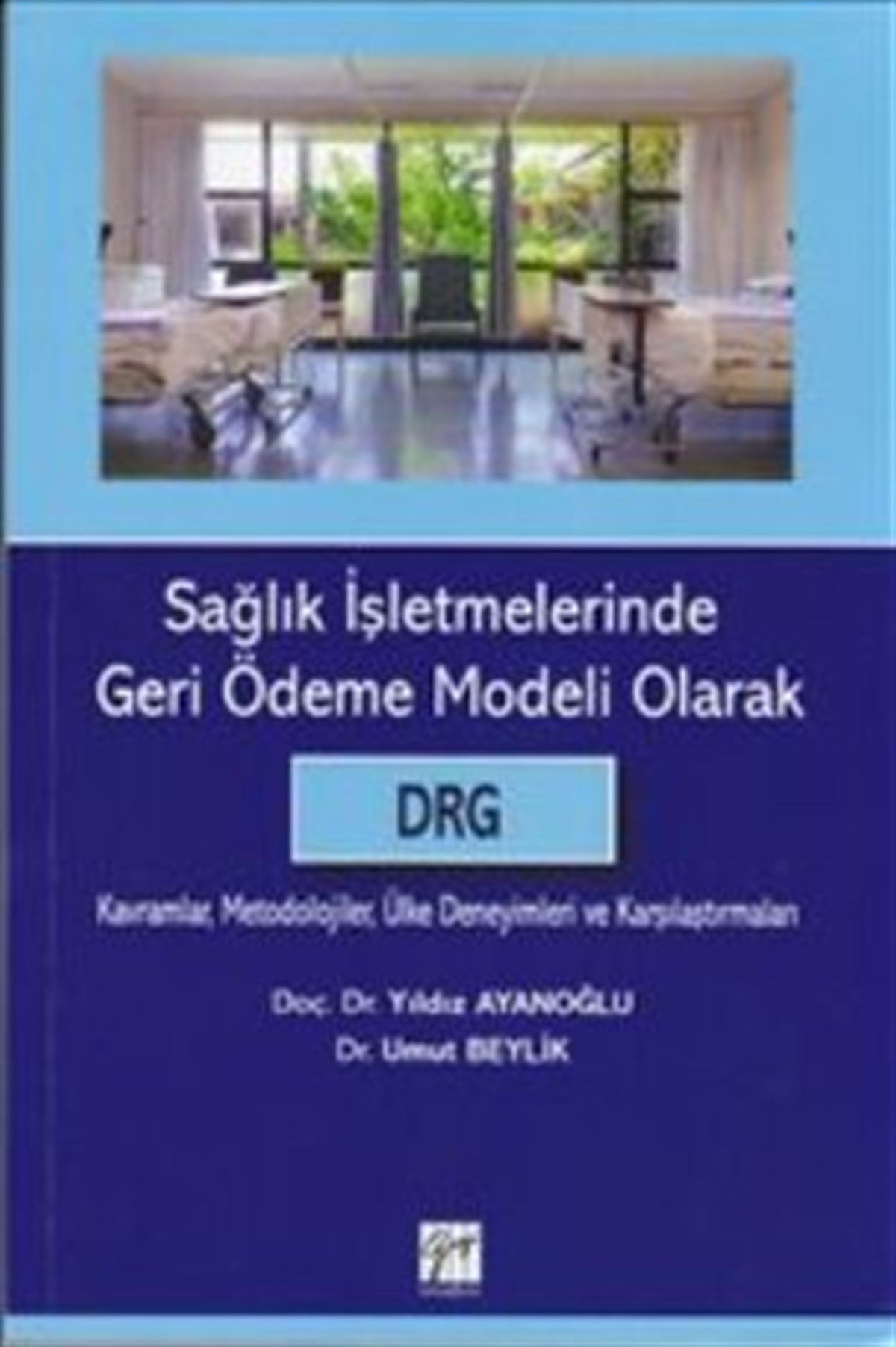Sağlık İşletmelerinde Geri Ödeme Modeli Olarak DRG