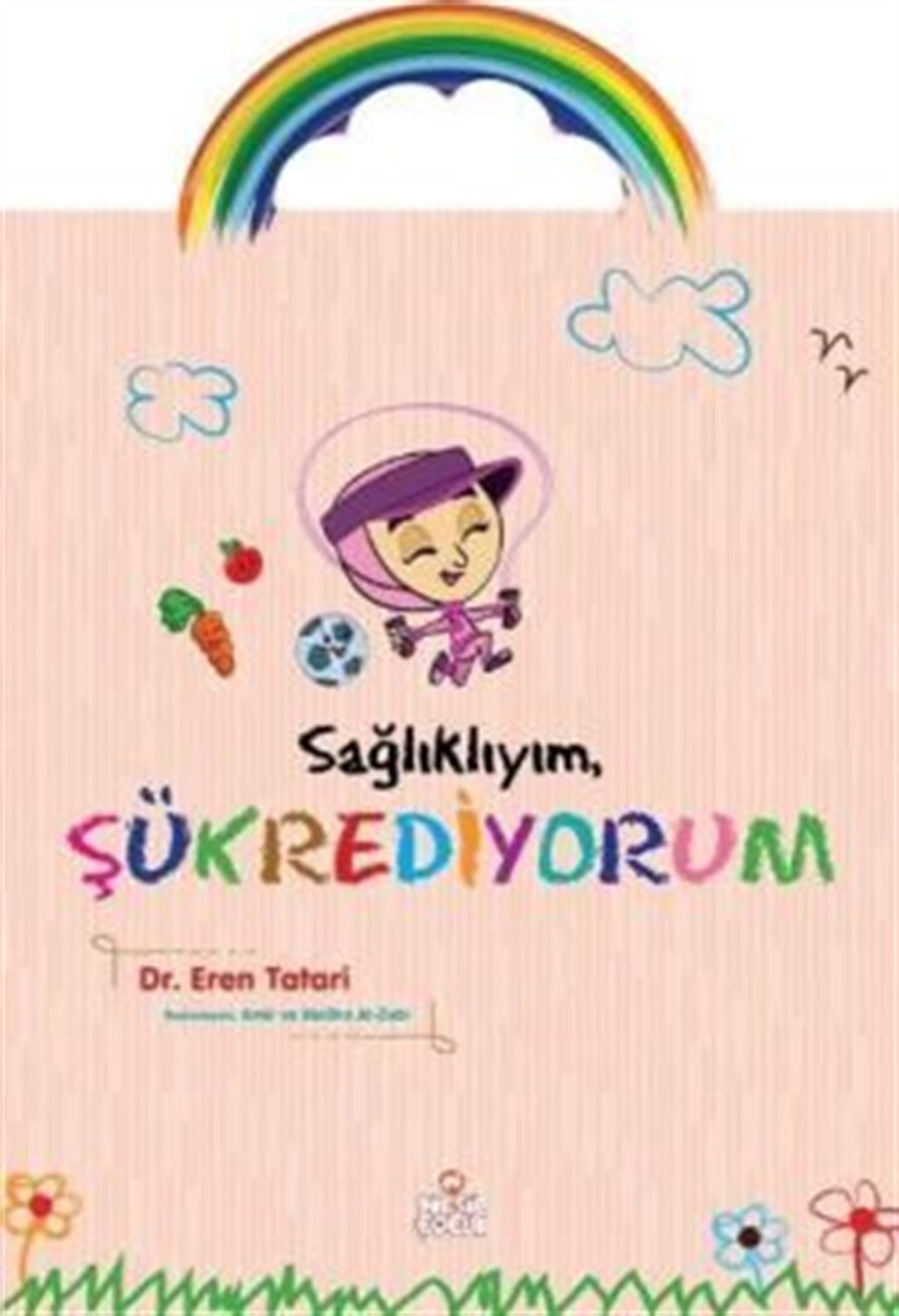 Sağlıklıyım, Şükrediyorum