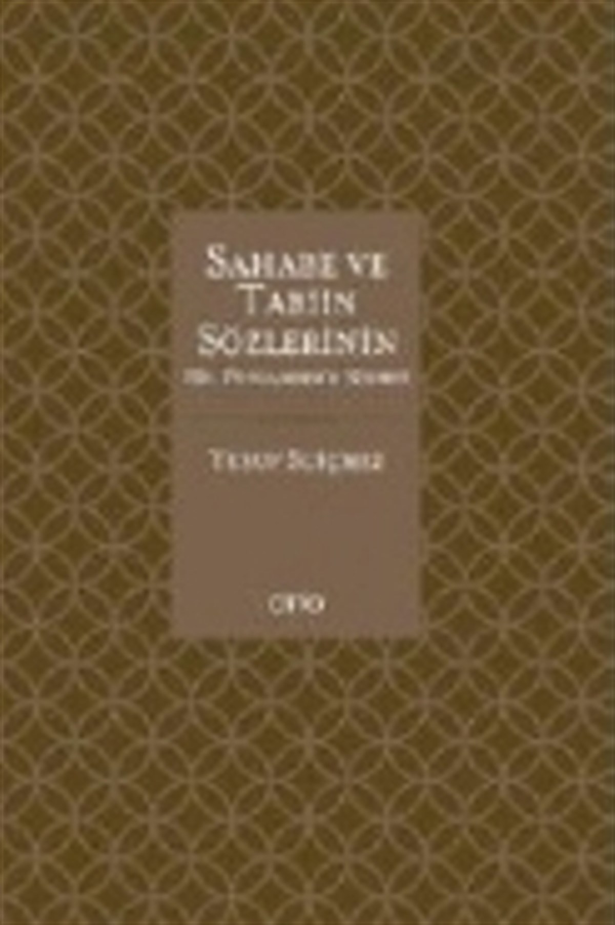 Sahabe ve Tabiin Sözlerinin Hz. Peygambere Nispeti ( Ciltli )