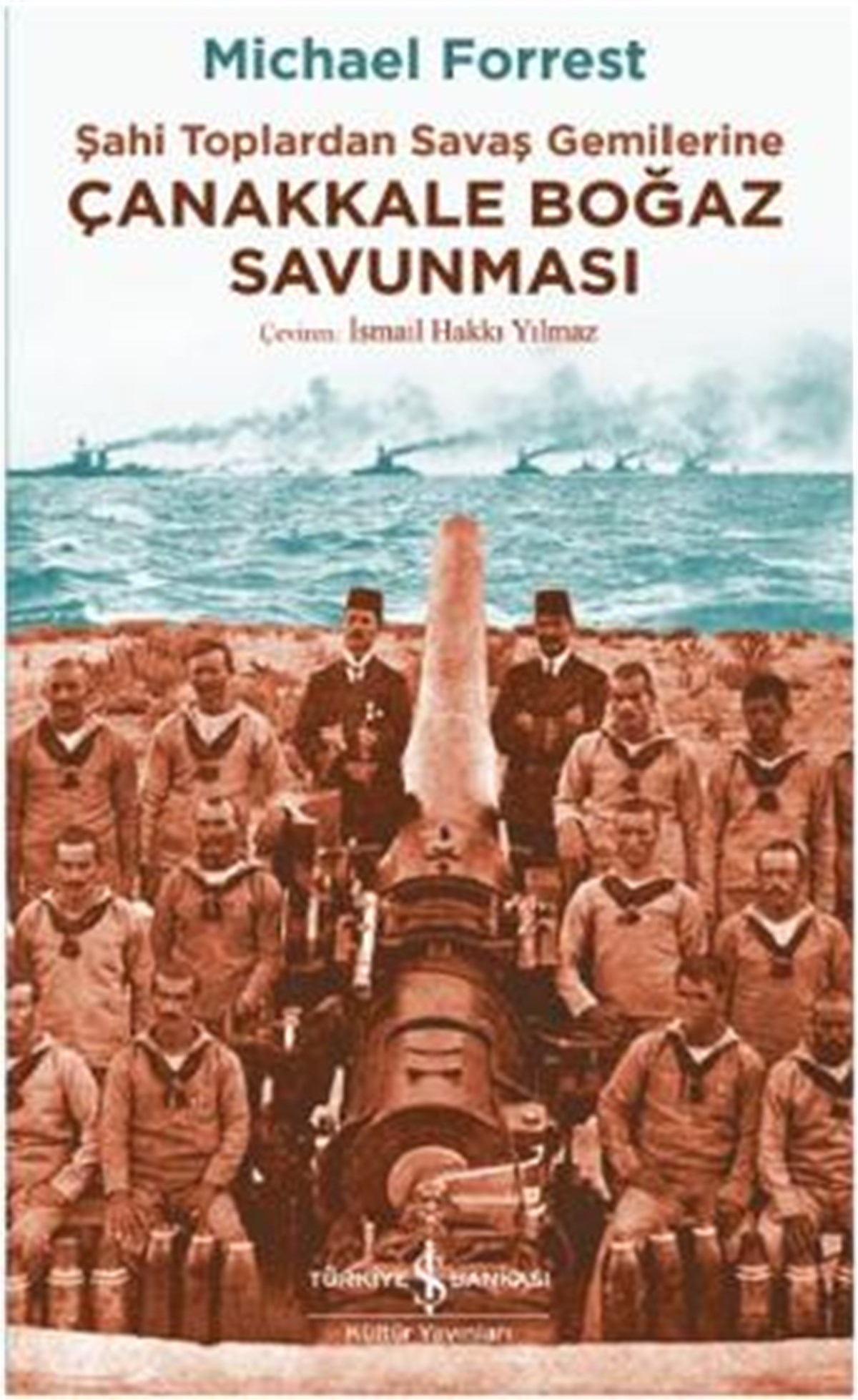 Şahi Topraklardan Savaş Gemilerine Çanakkale Boğaz Savunması
