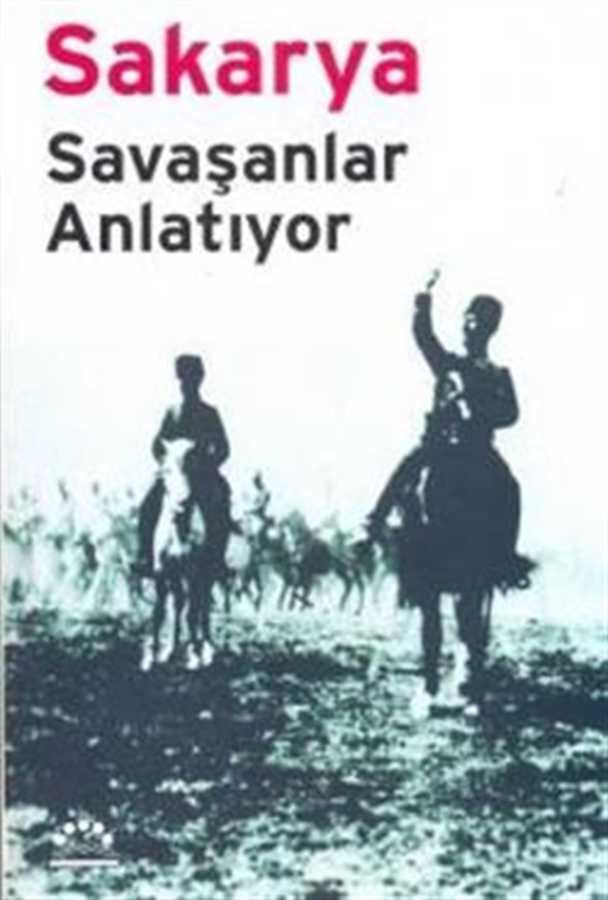 Sakarya Savaşanlar Anlatıyor