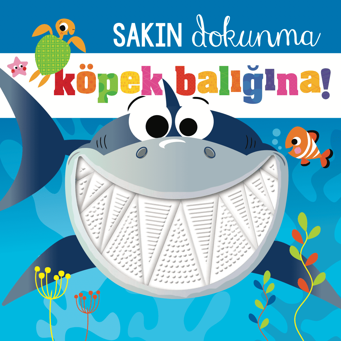 Sakın Dokunma Köpek Balığına!