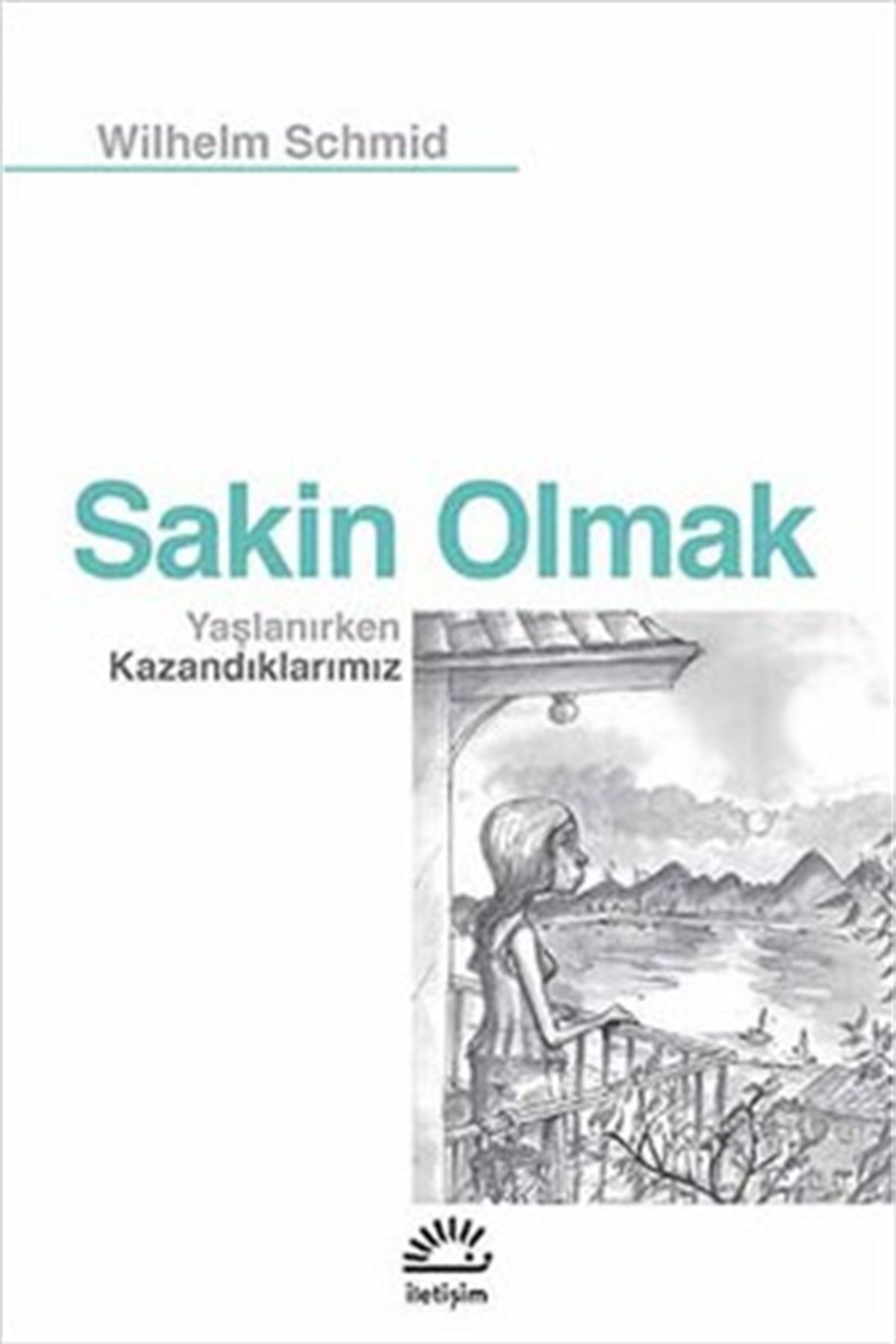 Sakin Olmak: Yaşlanırken Kazandıklarımız