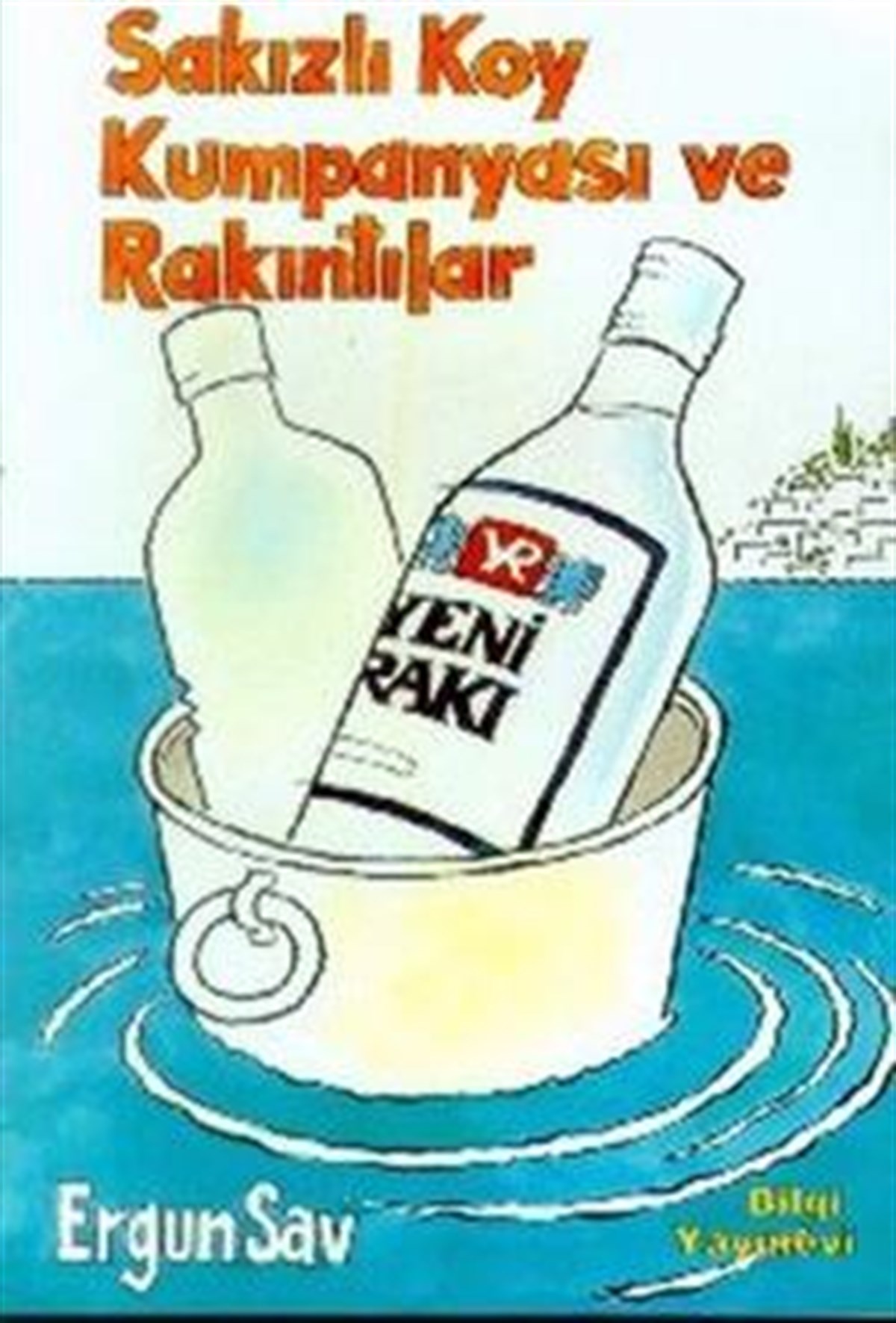 Sakızlı Koy Kumpanyası ve Rakıntılar