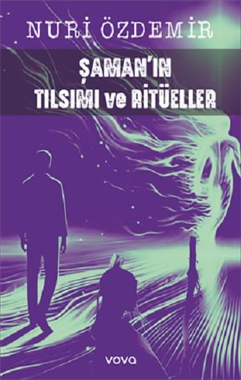 Şamanın Tılsımı ve Ritüeller