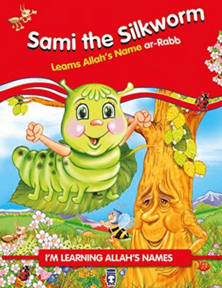 Sami The Silkworm Learns Allah's Name Ar Rabb