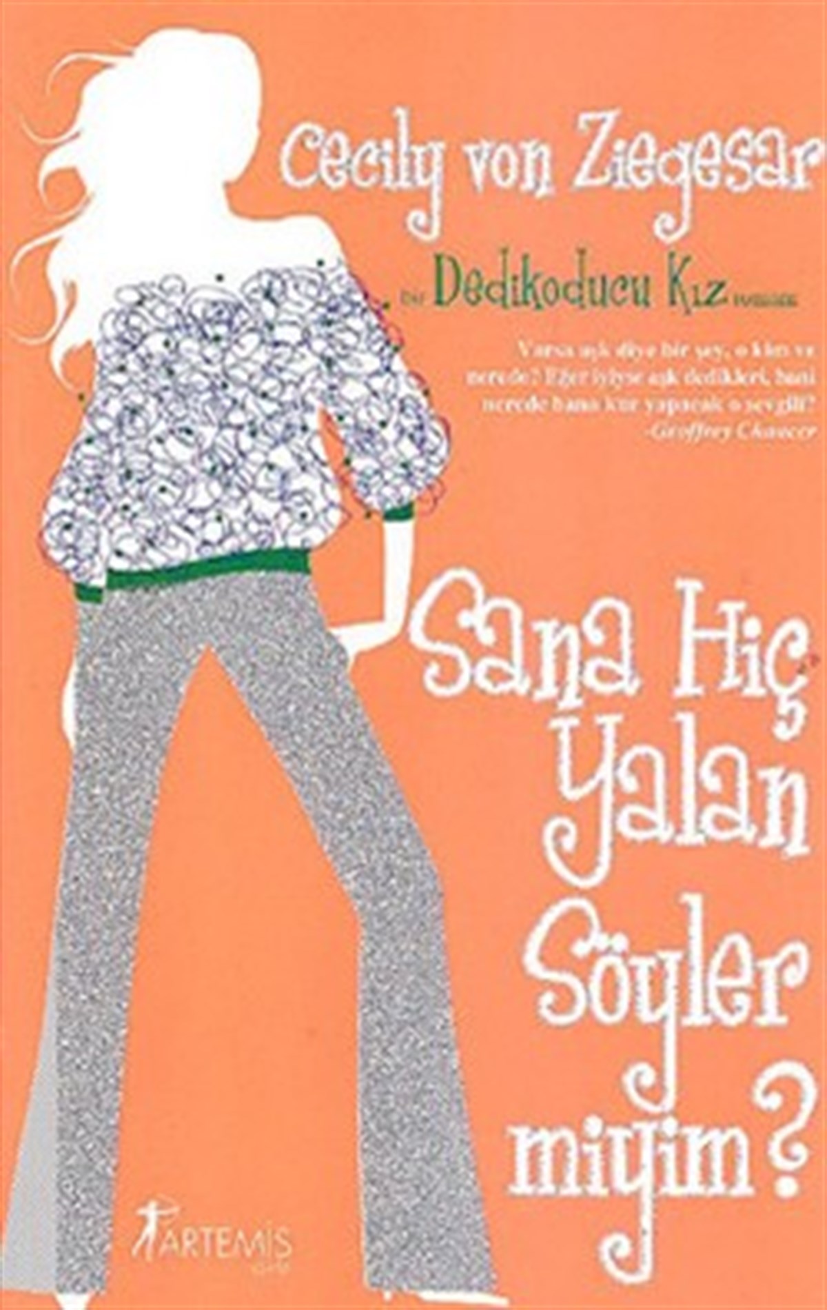 Sana Hiç Yalan Söyler miyim? - Dedikoducu Kız