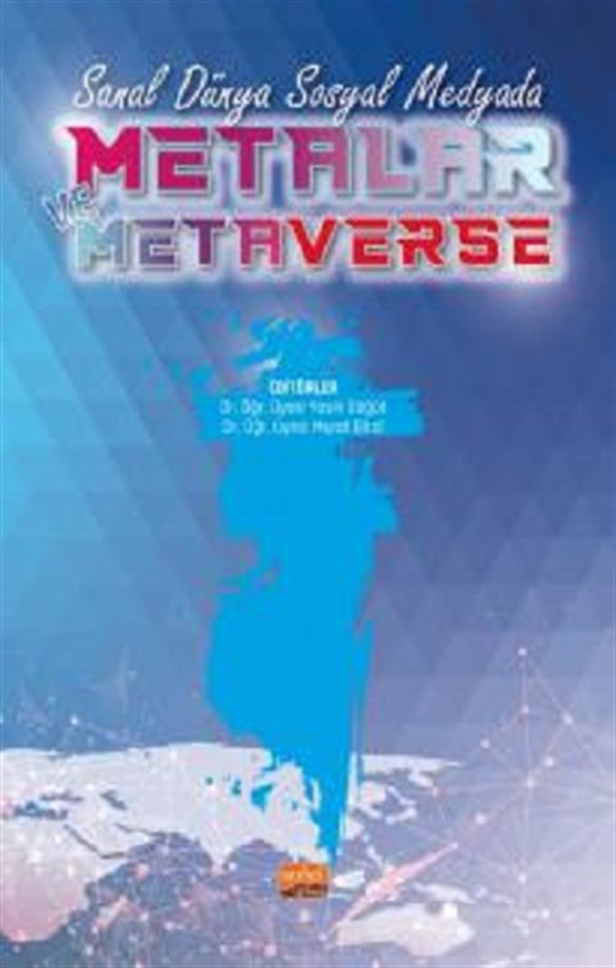Sanal Dünya Sosyal Medyada Metalar Ve Metaverse
