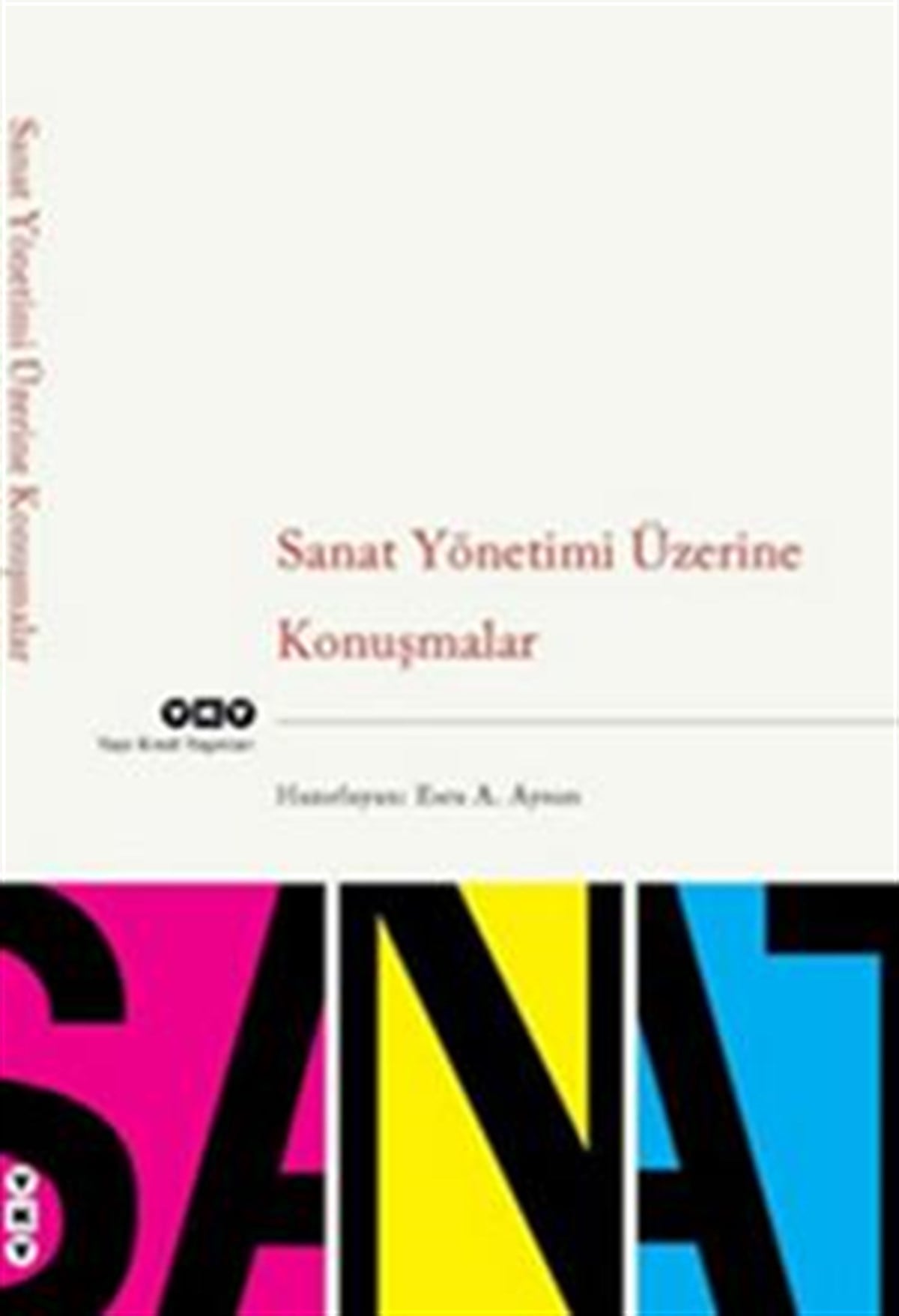 Sanat Yönetimi Üzerine Konuşmalar