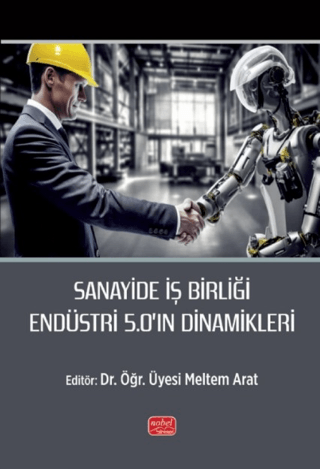 Sanayide İş Birliği Endüstri 5.0’ın Dinamikleri