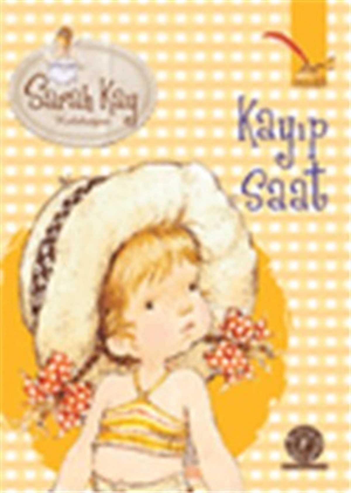 Sarah Kay Koleksiyonu 3 : Kayıp Saat