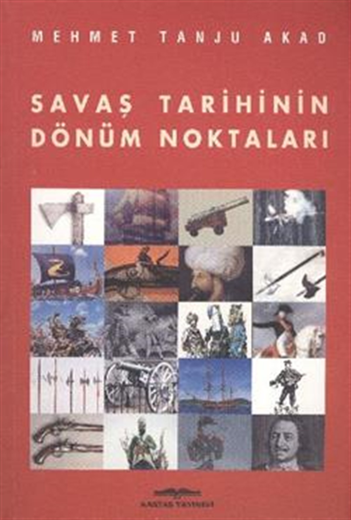 Savaş Tarihinin Dönüm Noktaları