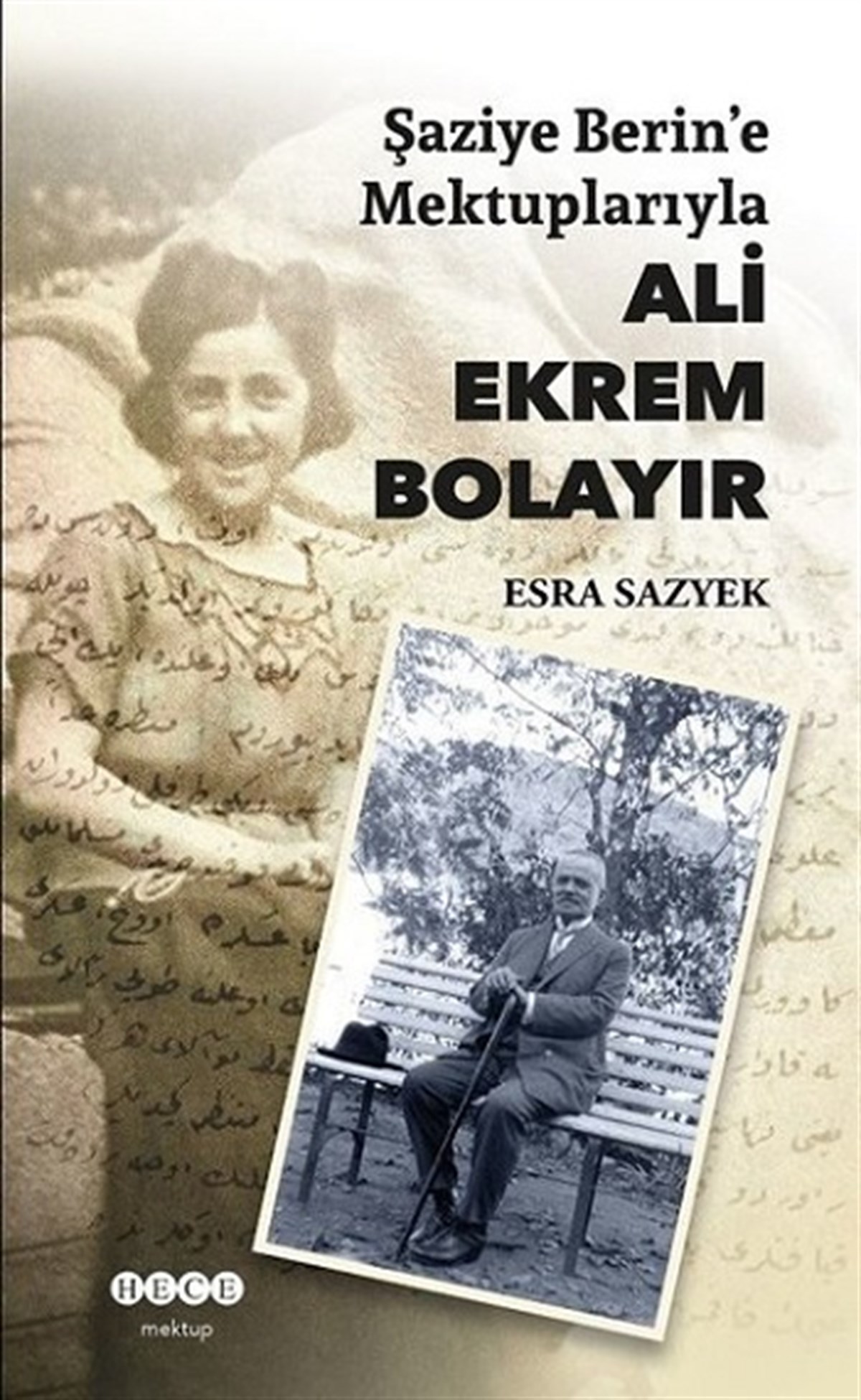 Şaziye Berin’e Mektuplarıyla Ali Ekrem Bolayır