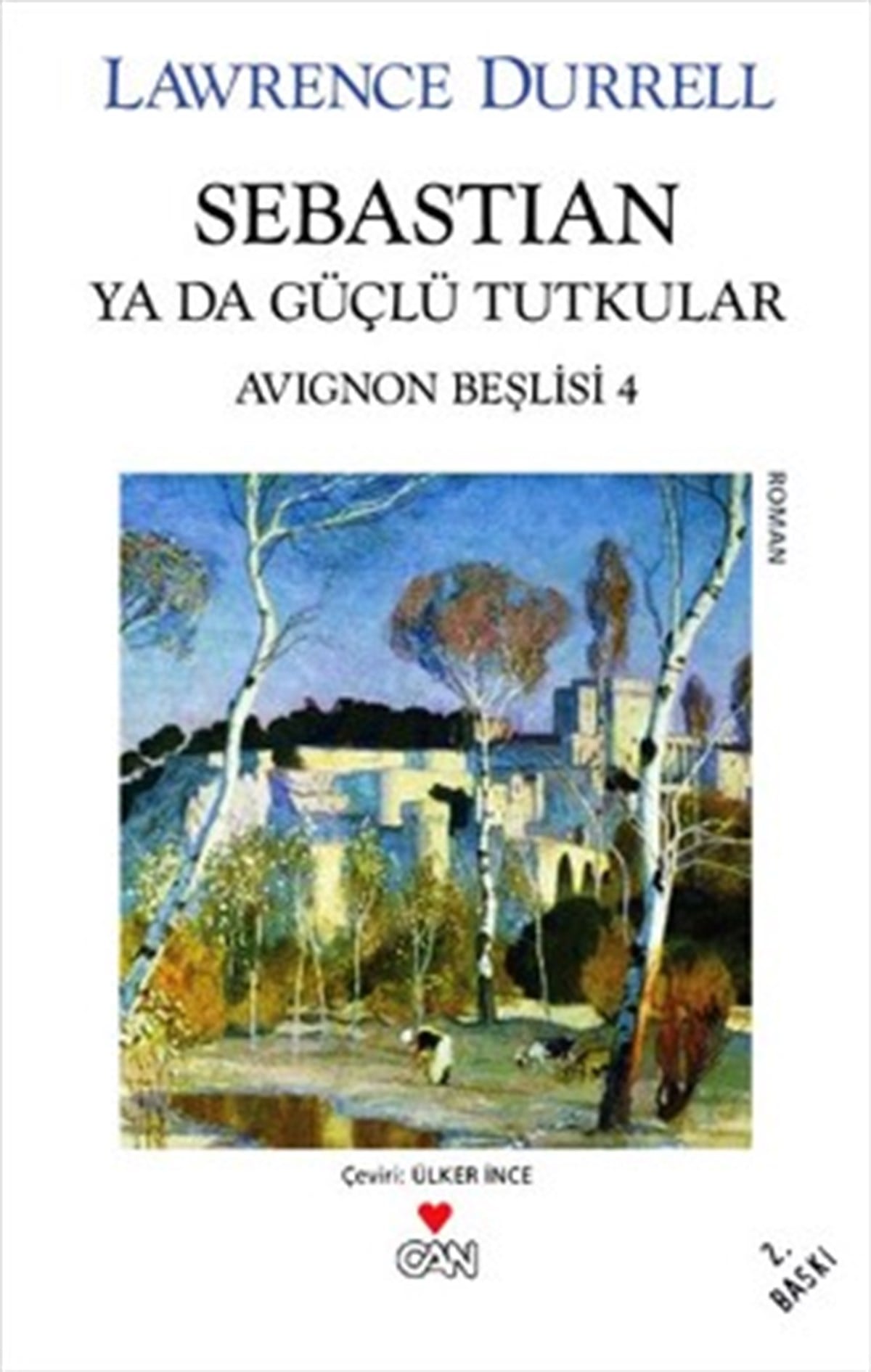 Sebastian ya da Güçlü Tutkular (Avignon Beşlisi 4)