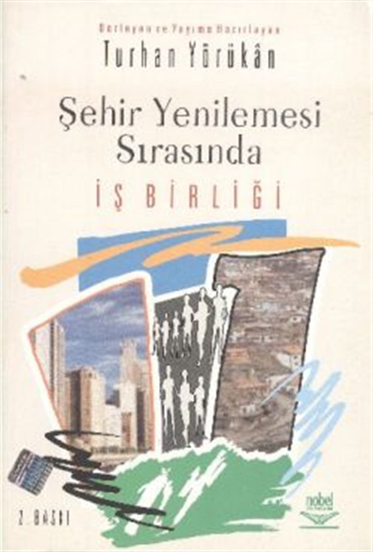 Şehir Yenilemesi Sırasında İş Birliği