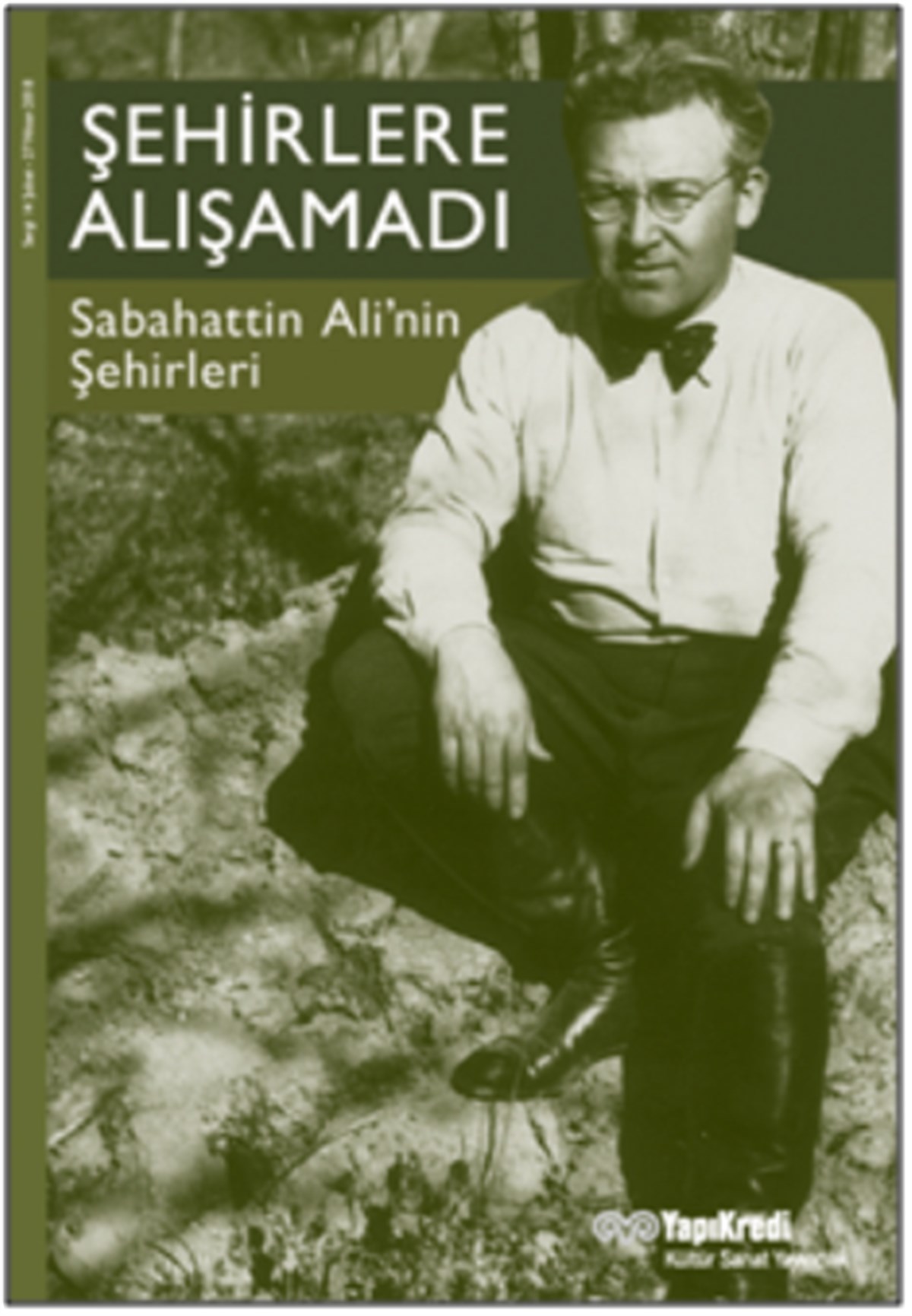 Şehirlere Alışamadı Sabahattin Ali'nin Şehirleri