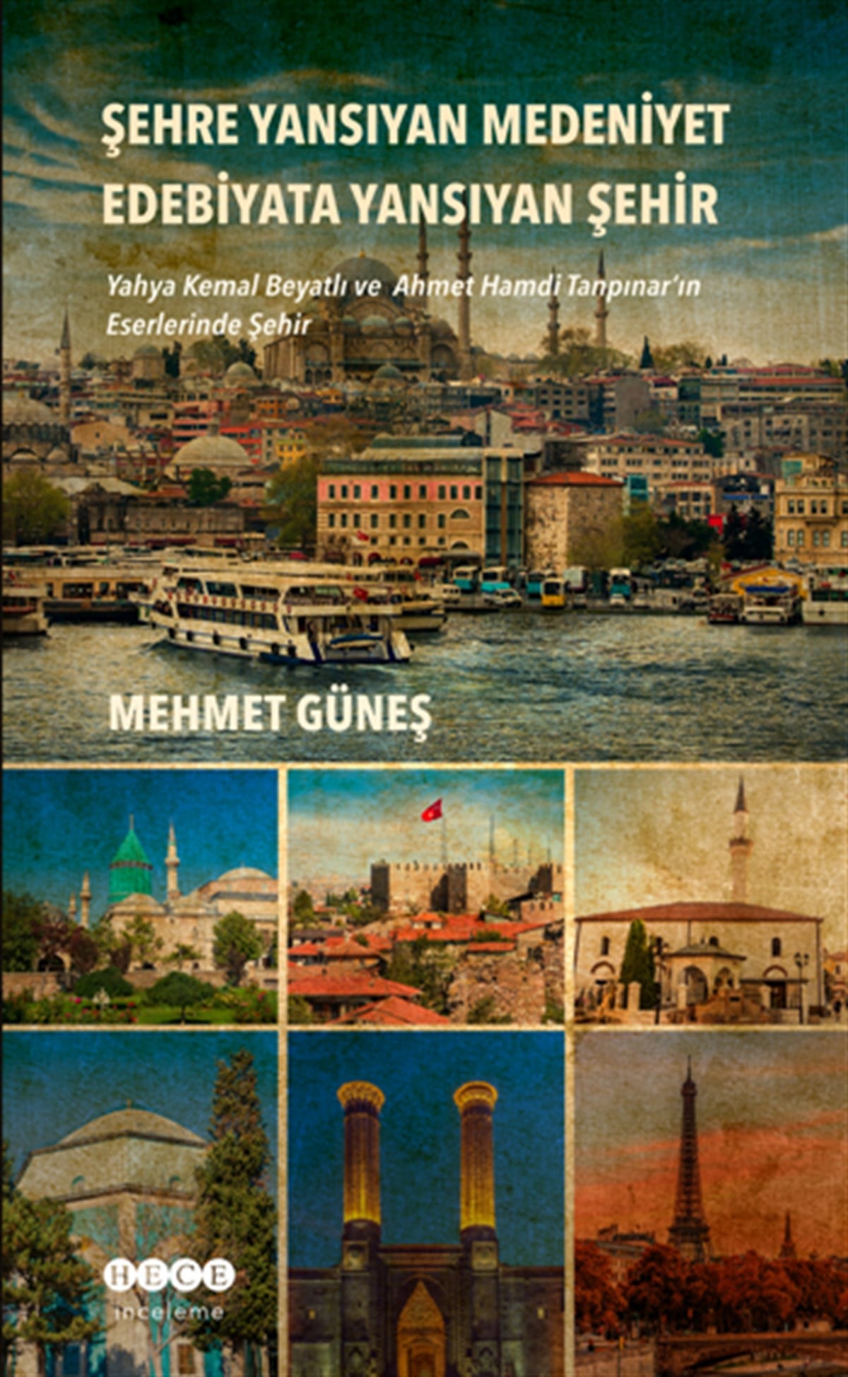 Şehre Yansıyan Medeniyet Edebiyata Yansıyan Şehir