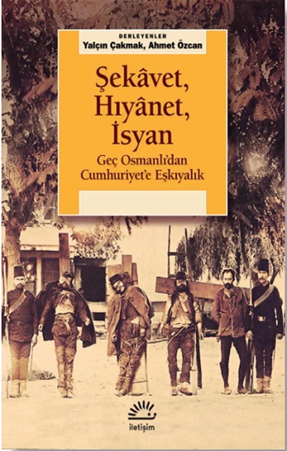Şekavet, Hıyanet, İsyan