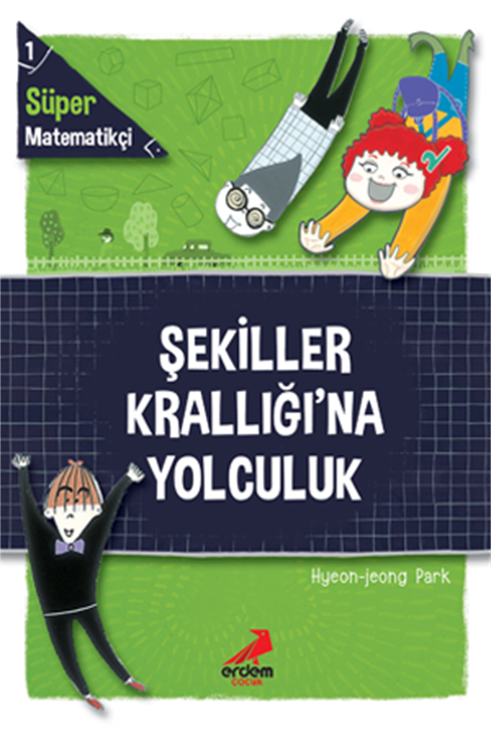 Şekiller Krallığına Yolculuk - Süper Matematikçi 1