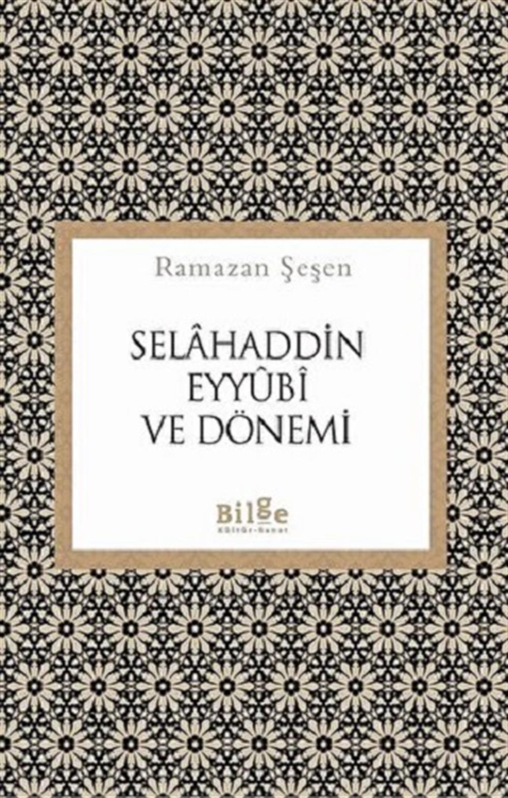 Selahaddin Eyyubi ve Dönemi