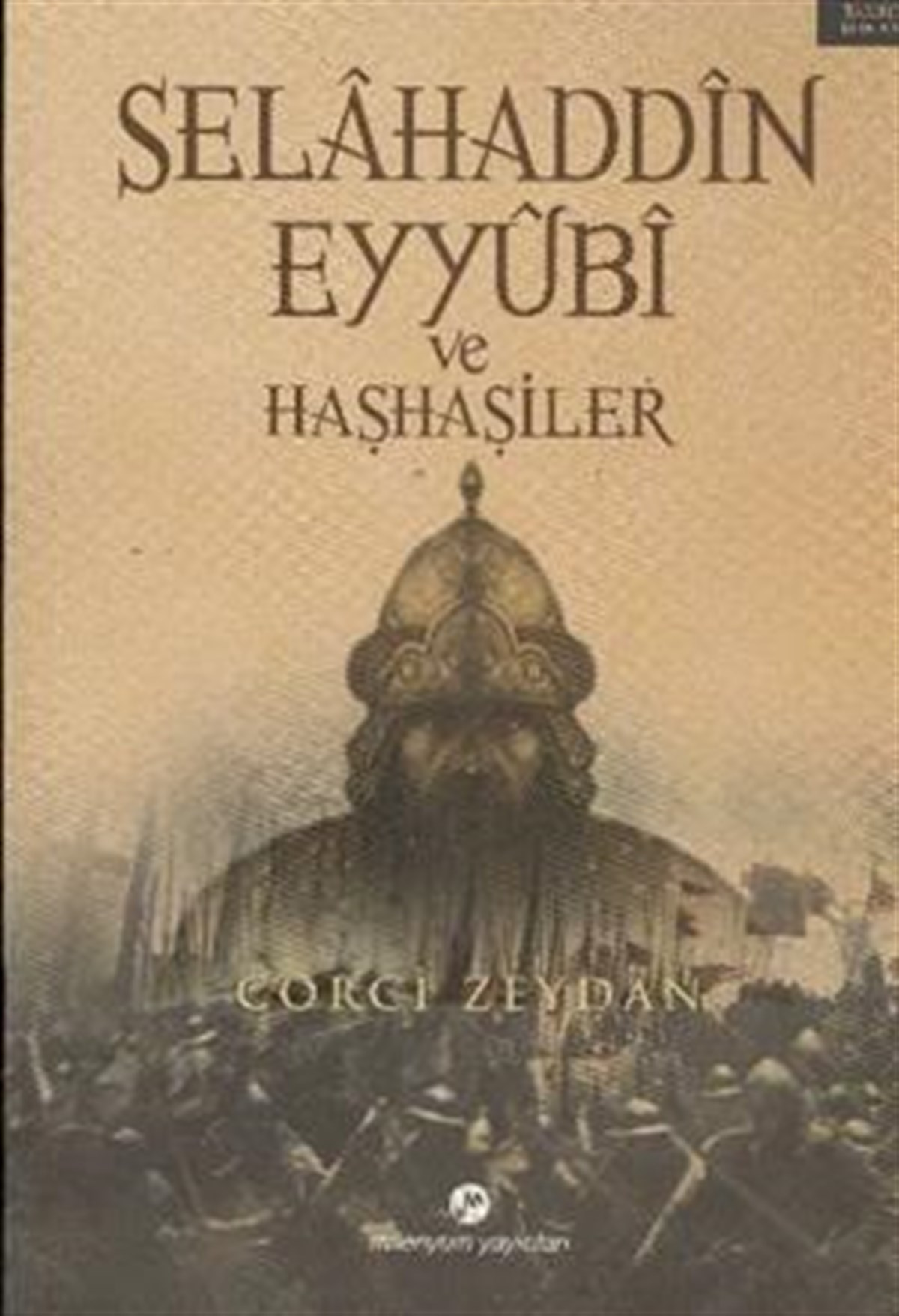 Selahaddin Eyyubi ve Haşhaşiler ( İsmaililer )
