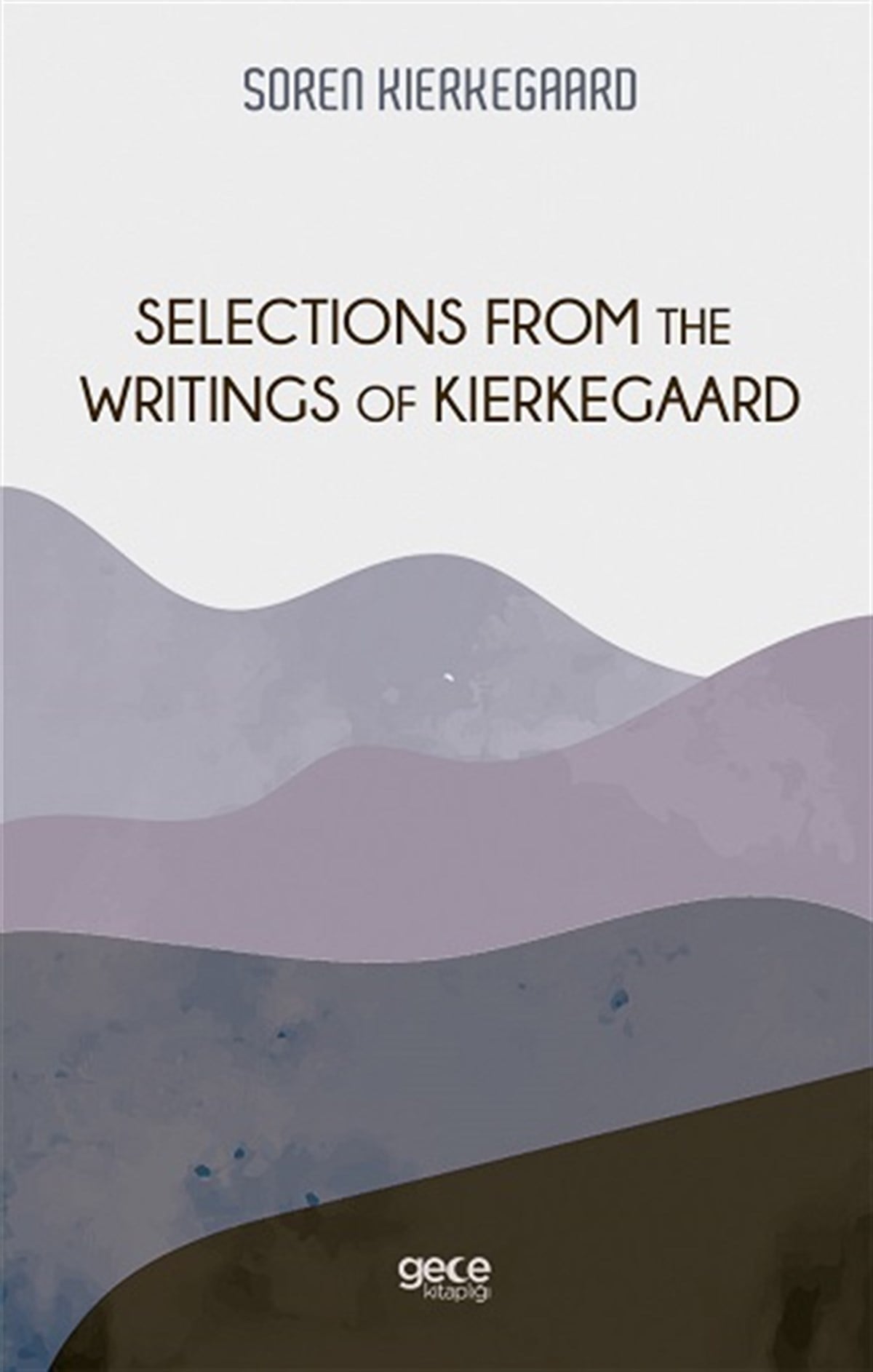 Selections From The  Writings Of Kierkegaard