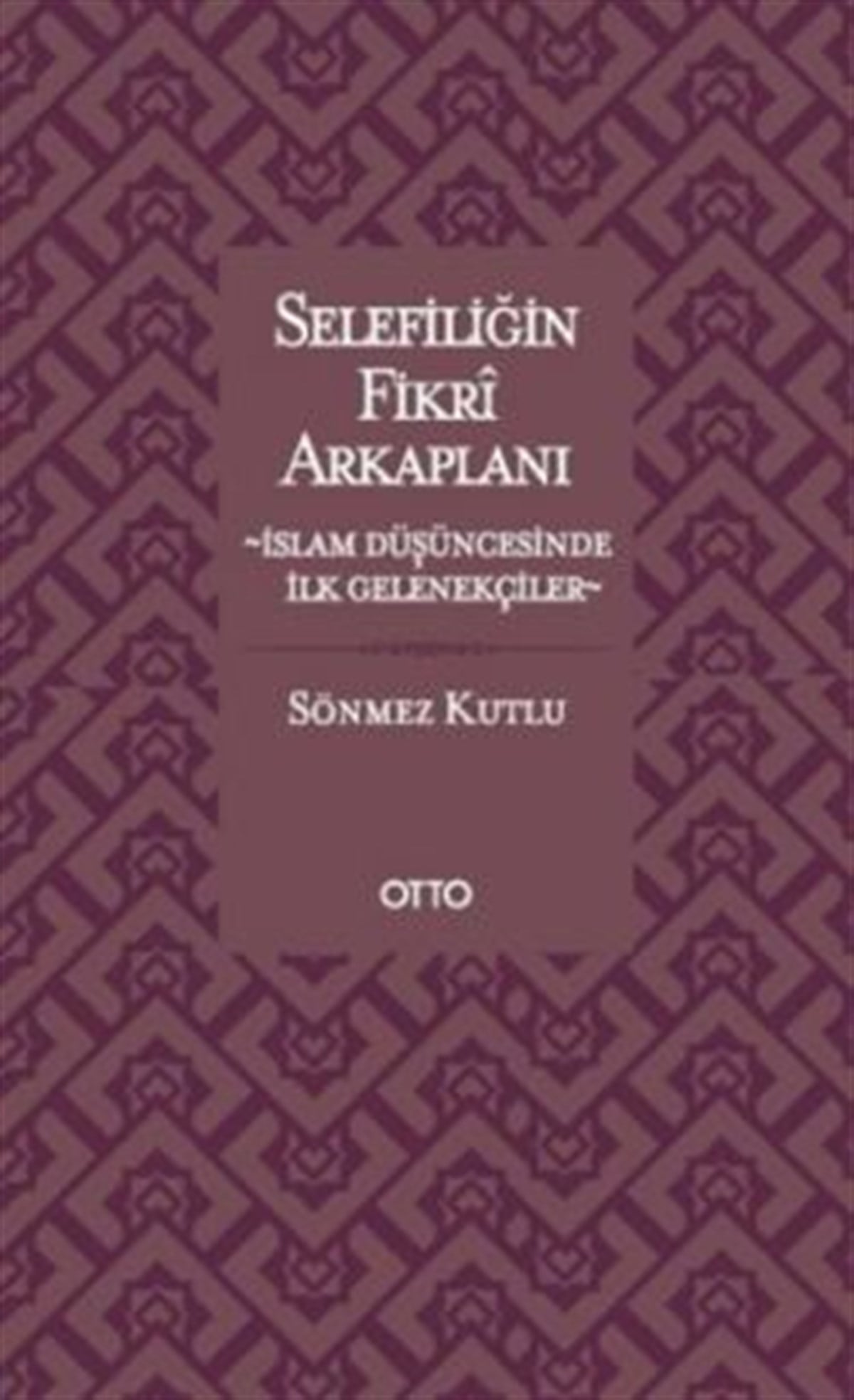 Selefiliğin Fikri Arkaplanı