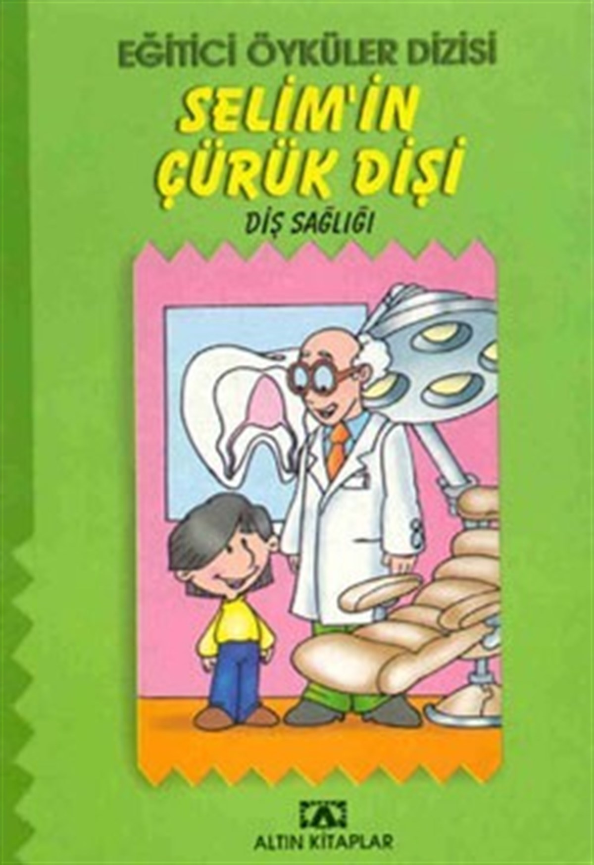 Selim’in Çürük Dişi