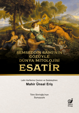 Şemseddin Sami’nin Gözüyle Dünya Mitolojisi: Esatir