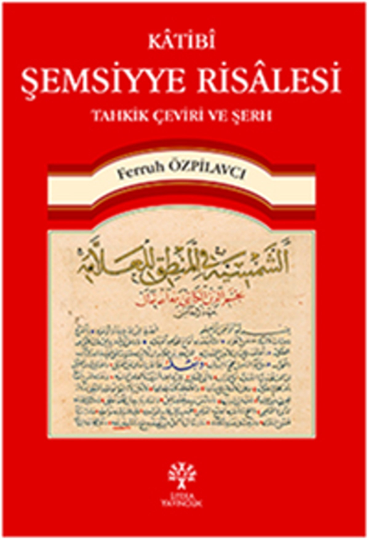 Şemsiyye Risalesi - Tahkik Çeviri ve Şerh