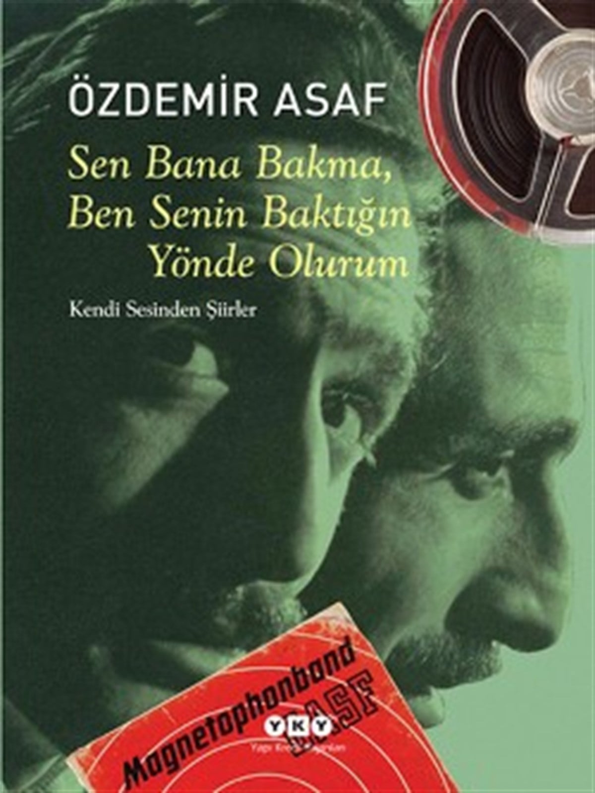 Sen Bana Bakma, Ben Senin Baktığın Yönde Olurum
