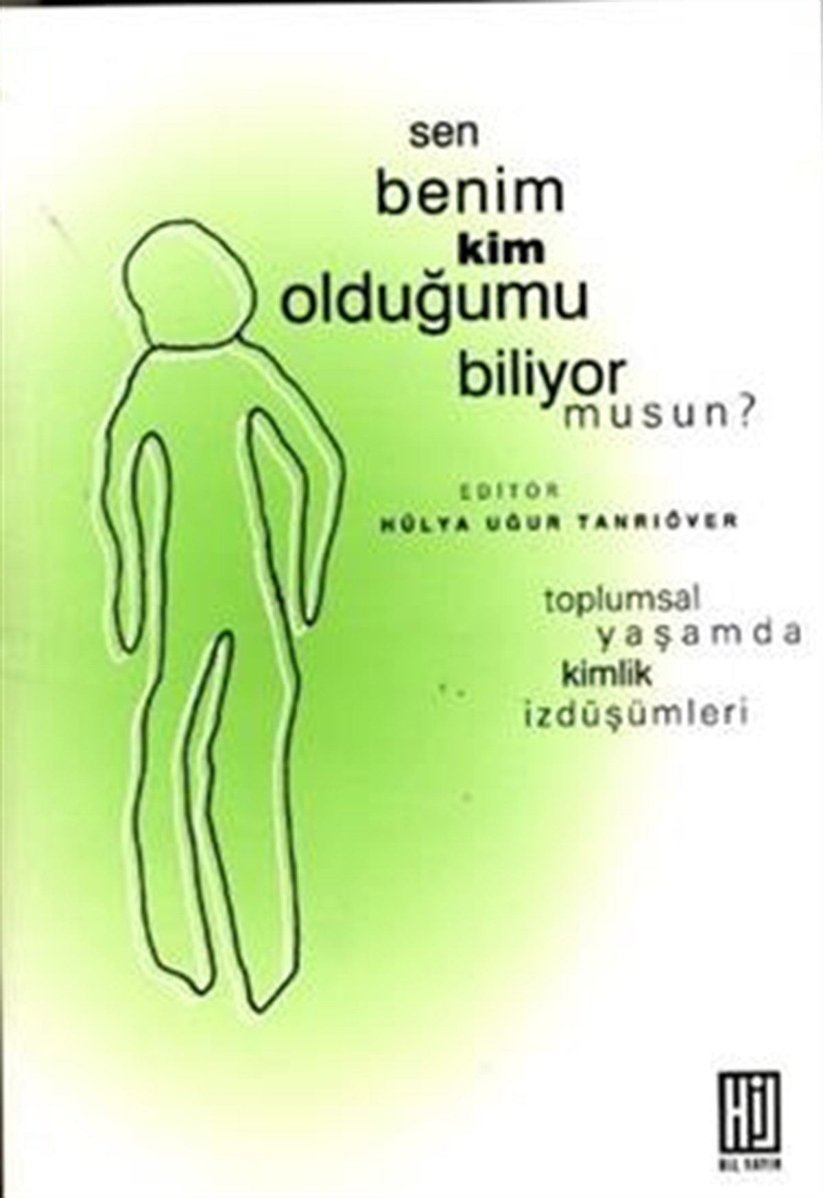 Sen Benim Kim Olduğumu Biliyor Musun?