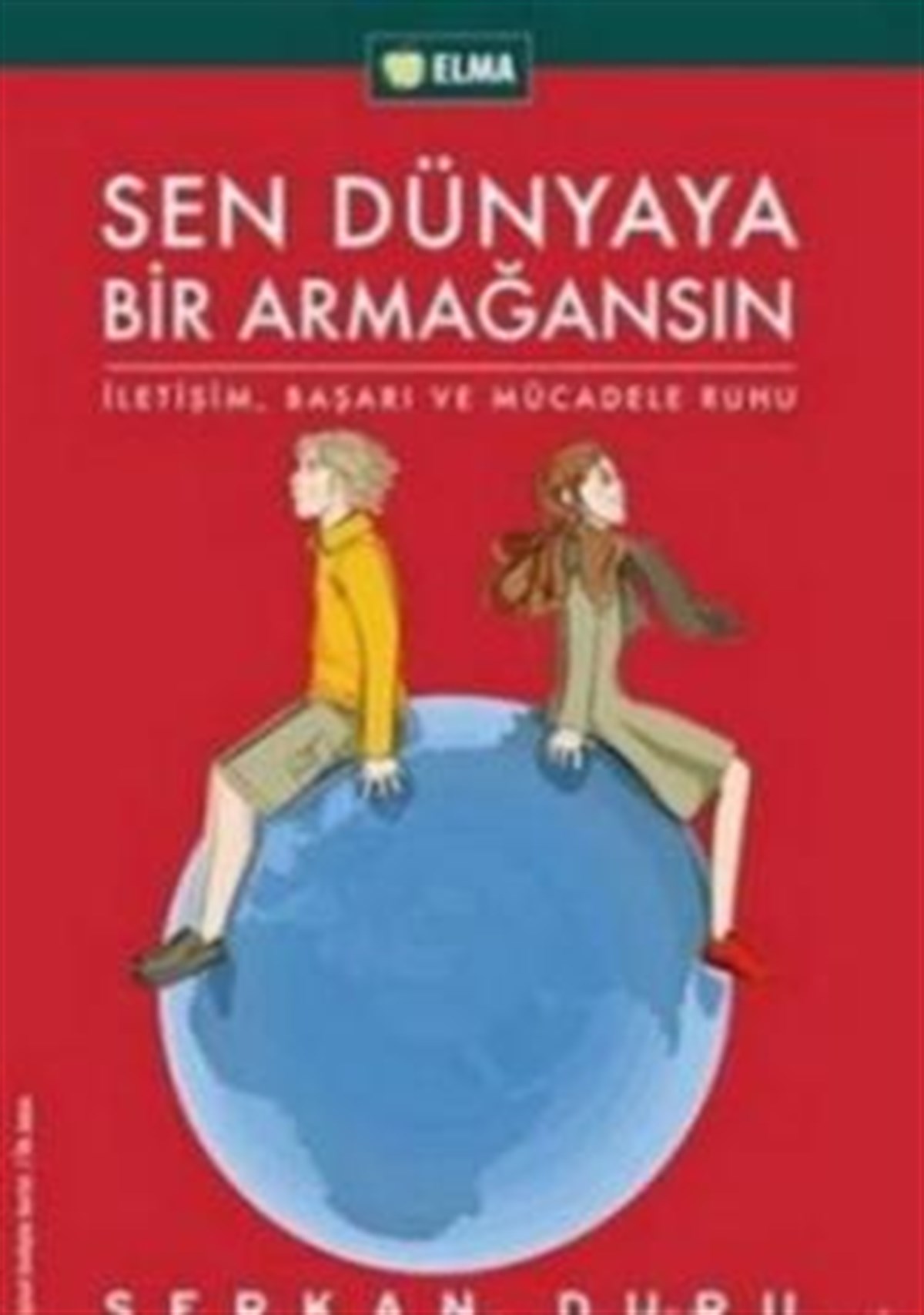 Sen Dünyaya Bir Armağansın