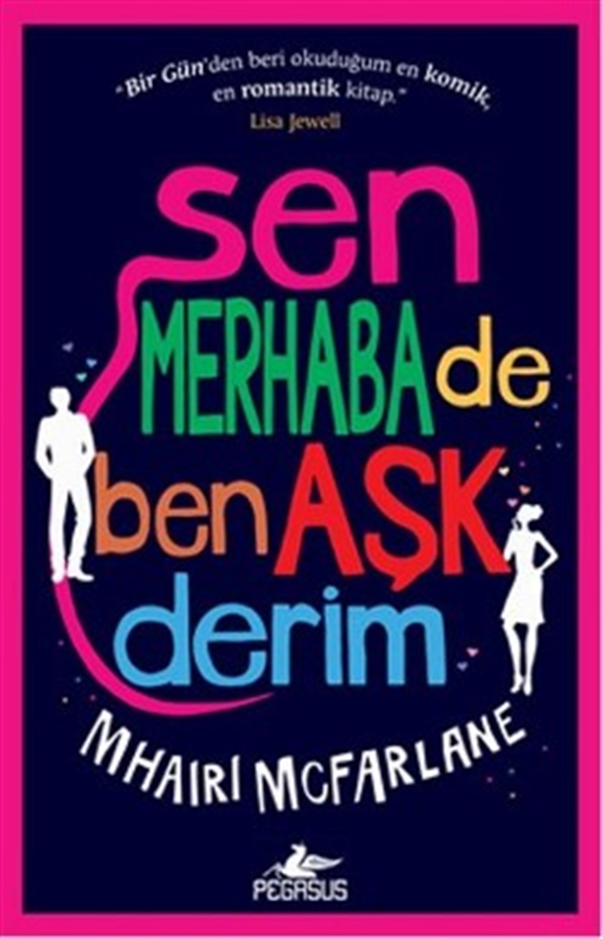 Sen Merhaba de Ben Aşk Derim