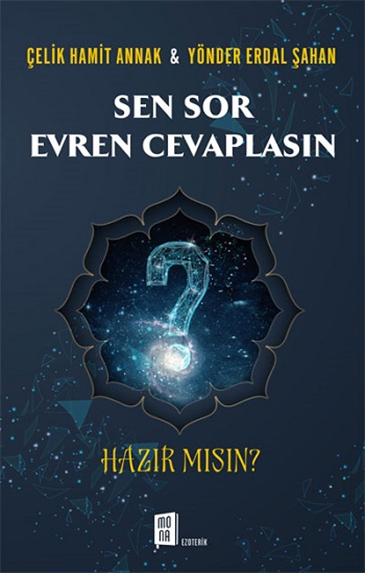Sen Sor  Evren Cevaplasın