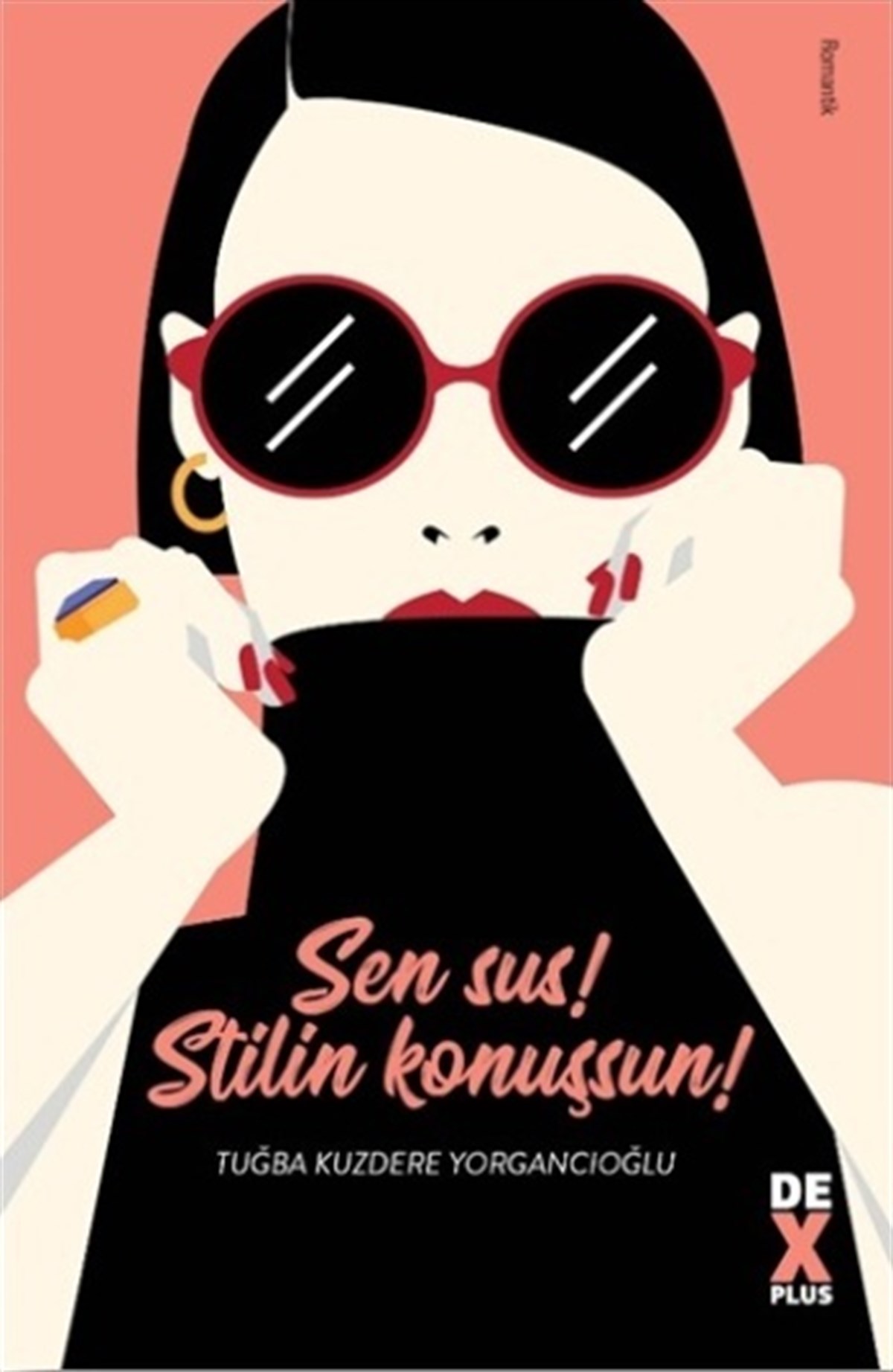 Sen Sus! Stilin Konuşsun!