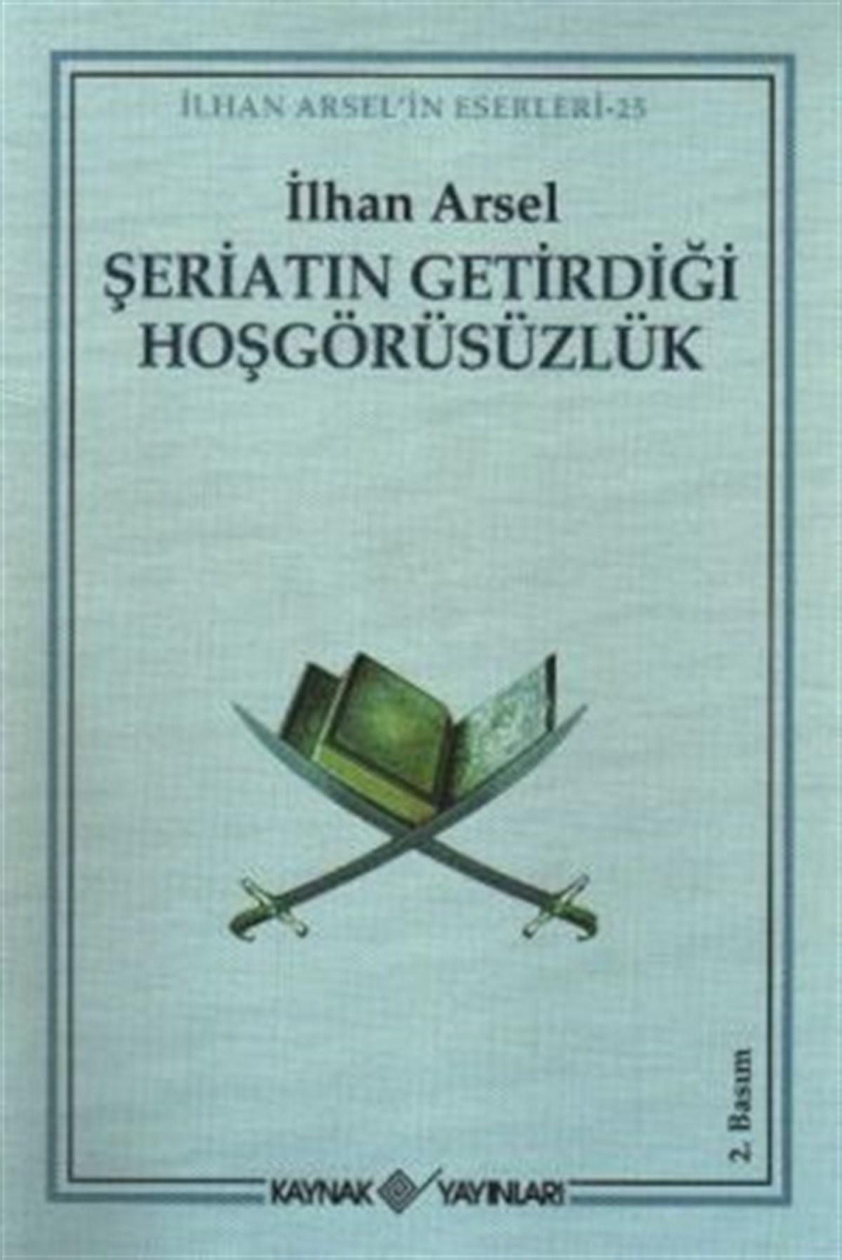 Şeriatın Getirdiği Hoşgörüsüzlük