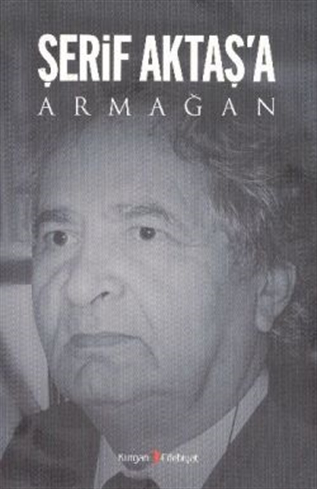 Şerif Aktaş’a Armağan
