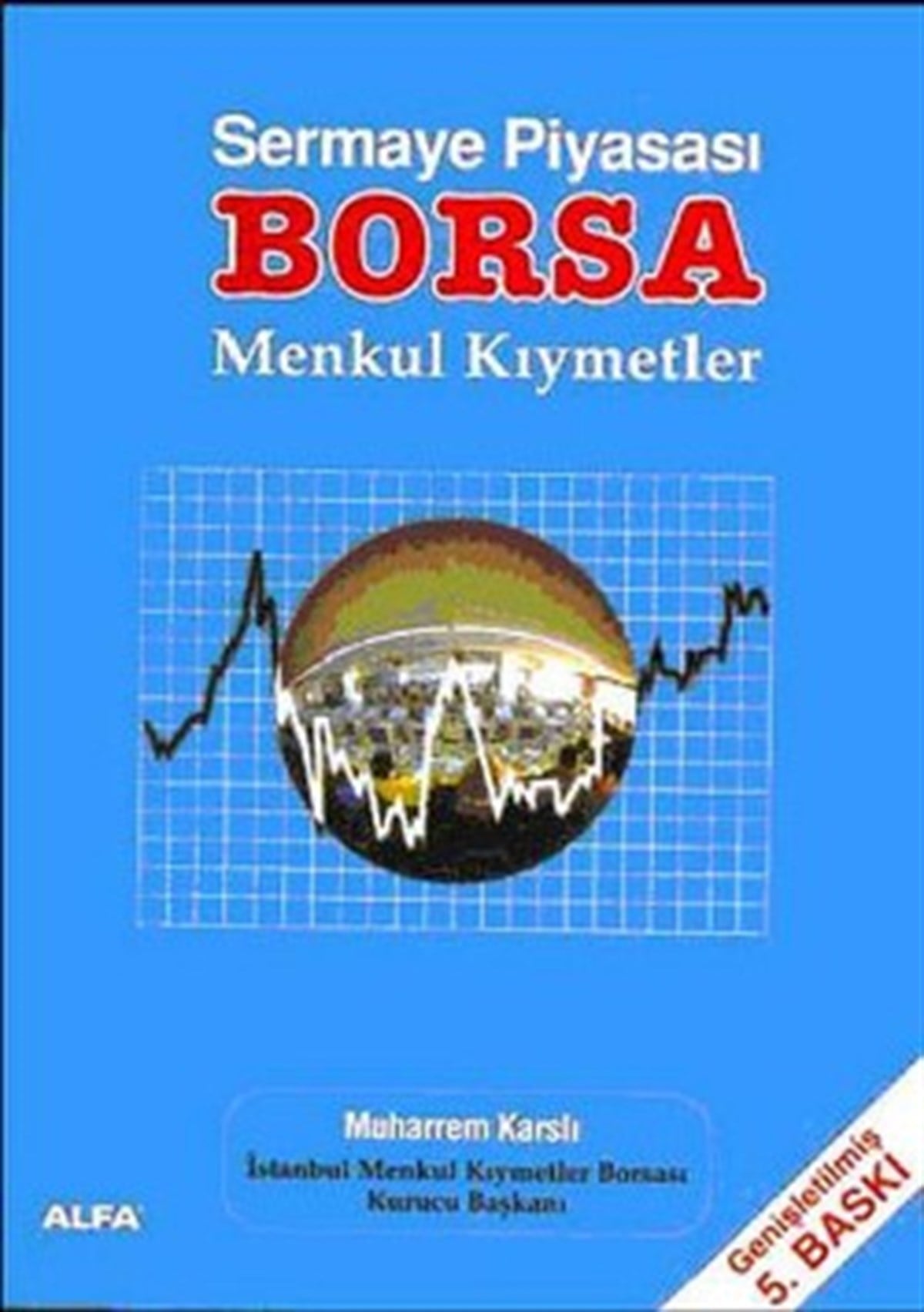 Sermaye Piyasası Borsa Menkul Kıymetler