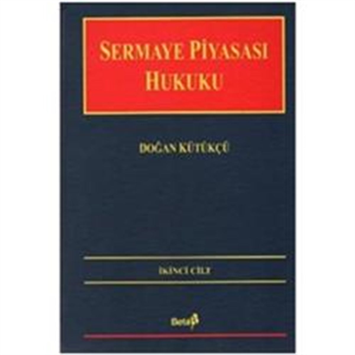 Sermaye Piyasası Hukuku Cilt: 2