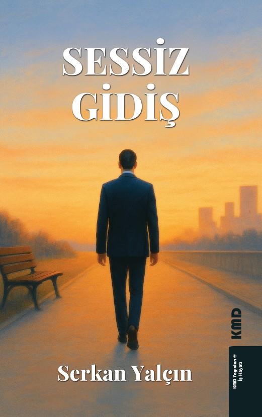 Sessiz Gidiş , Serkan Yalçın , KMD Yayınları , 9786256113503 ,