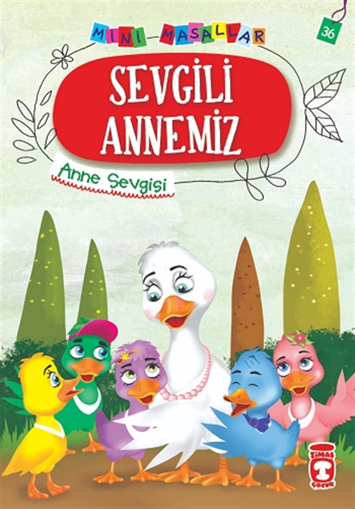 Sevgili Annemiz - Mini Masallar 4