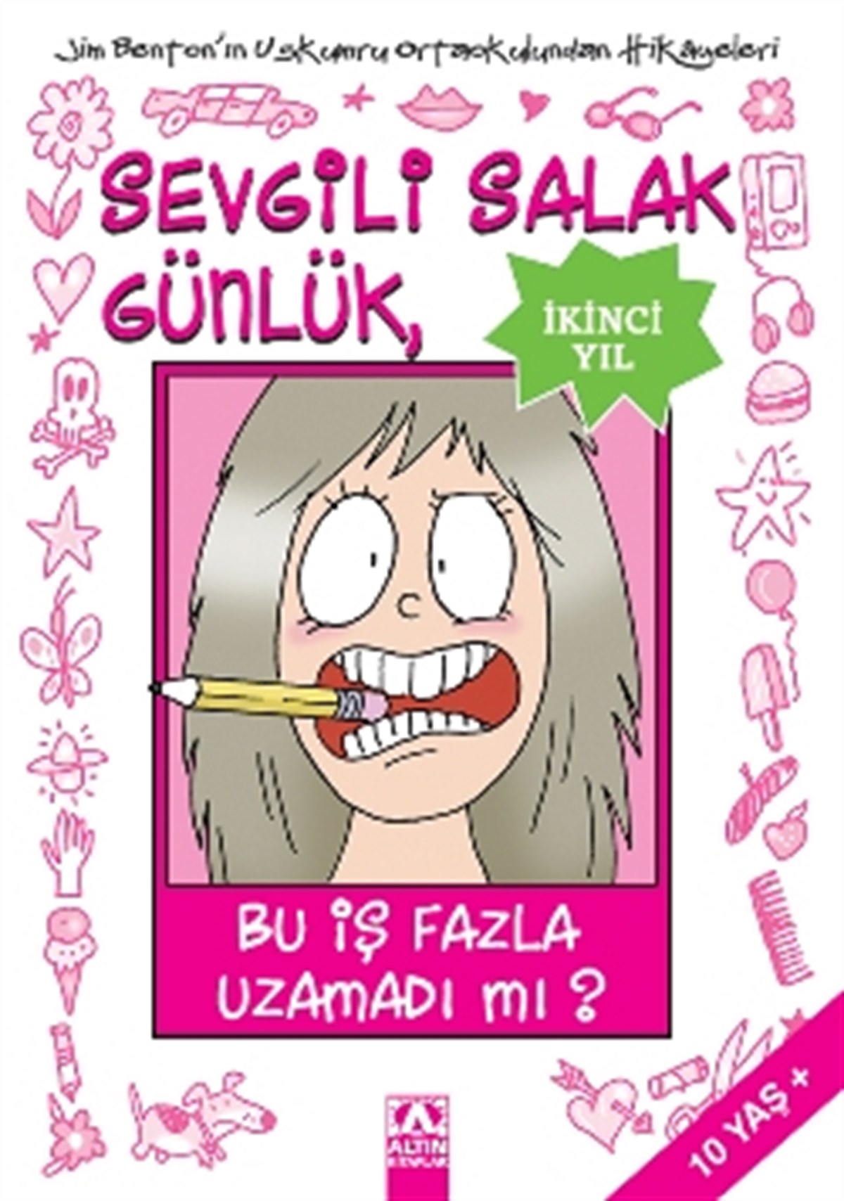 Sevgili S*lak Günlük - İkincil Yıl / Bu İş Fazla Uzamadı mı?
