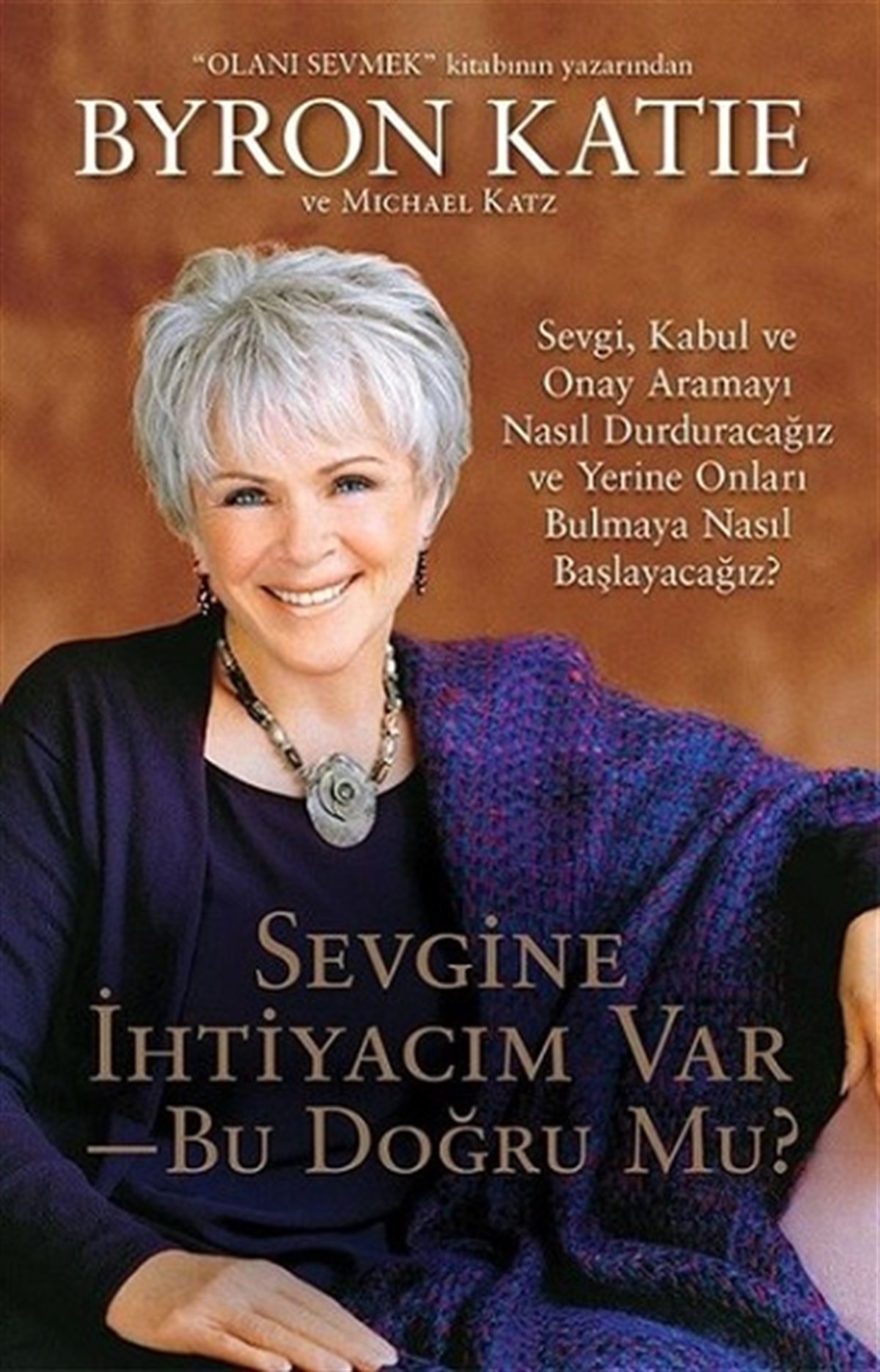 Sevgine İhtiyacım Var - Bu Doğru mu?