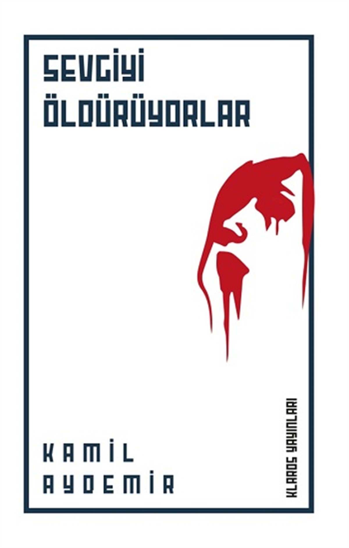 Sevgiyi Öldürüyorlar