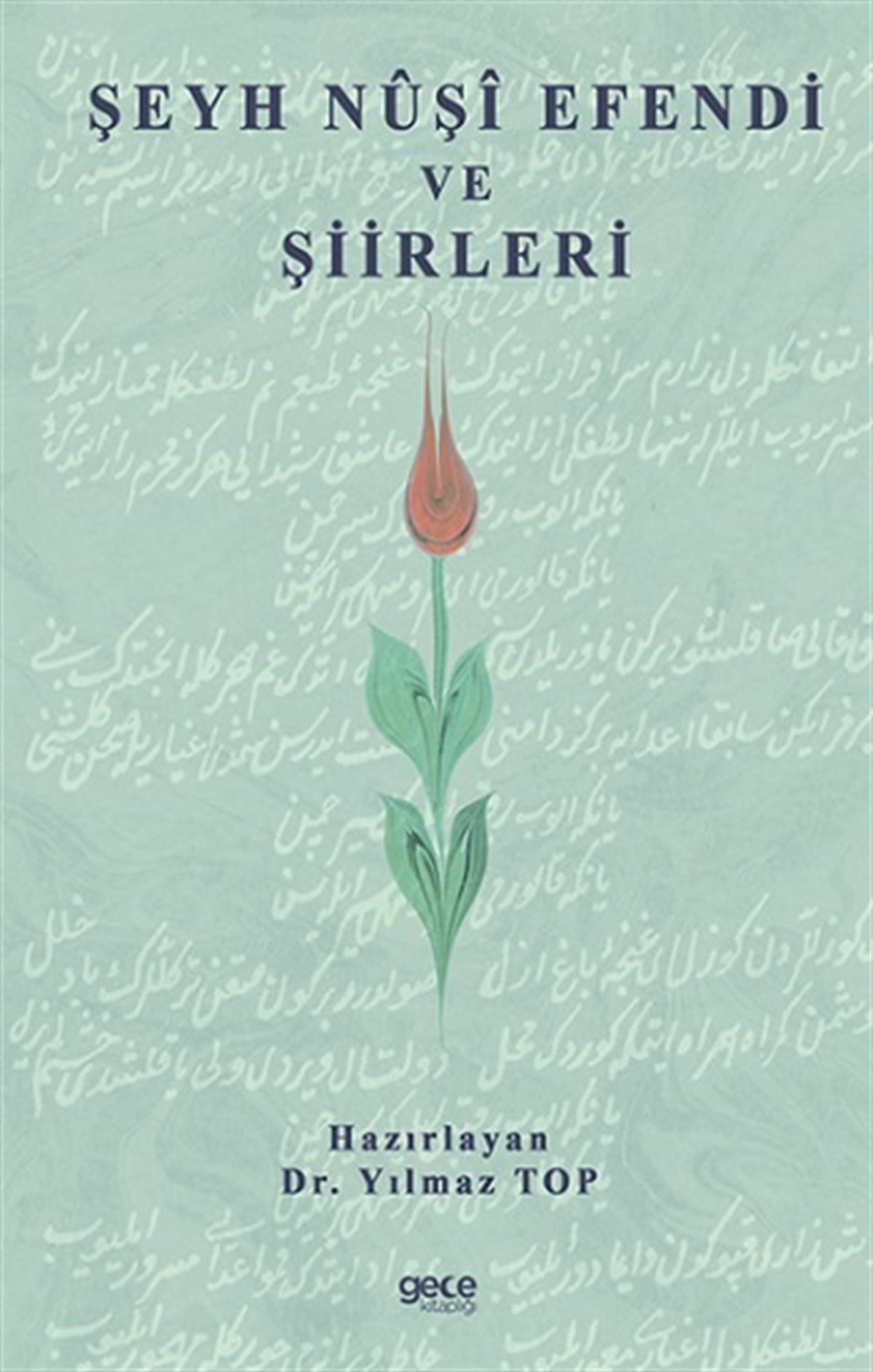 Şeyh Nuşi Efendi ve Şiirleri