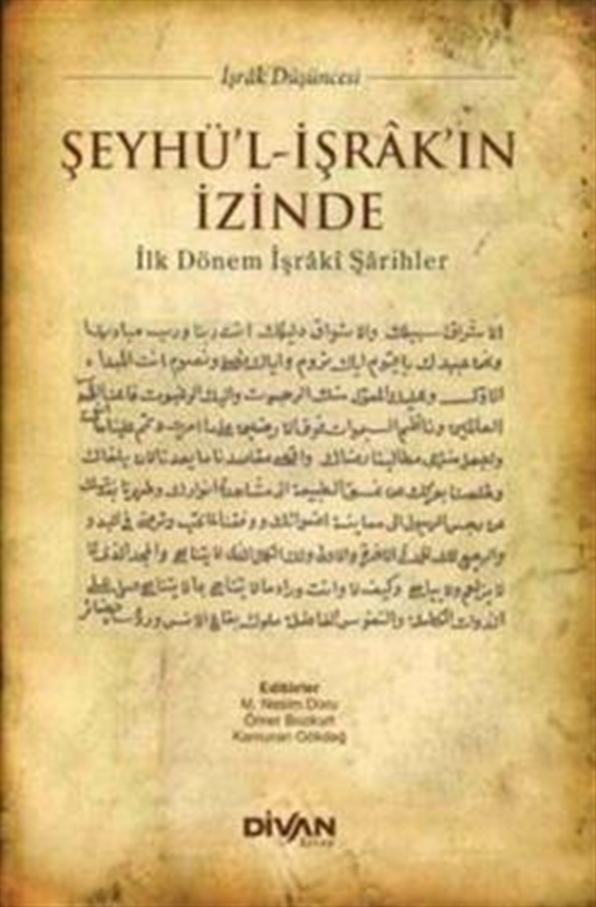 Şeyhü'l-İşrak'ın İzinde