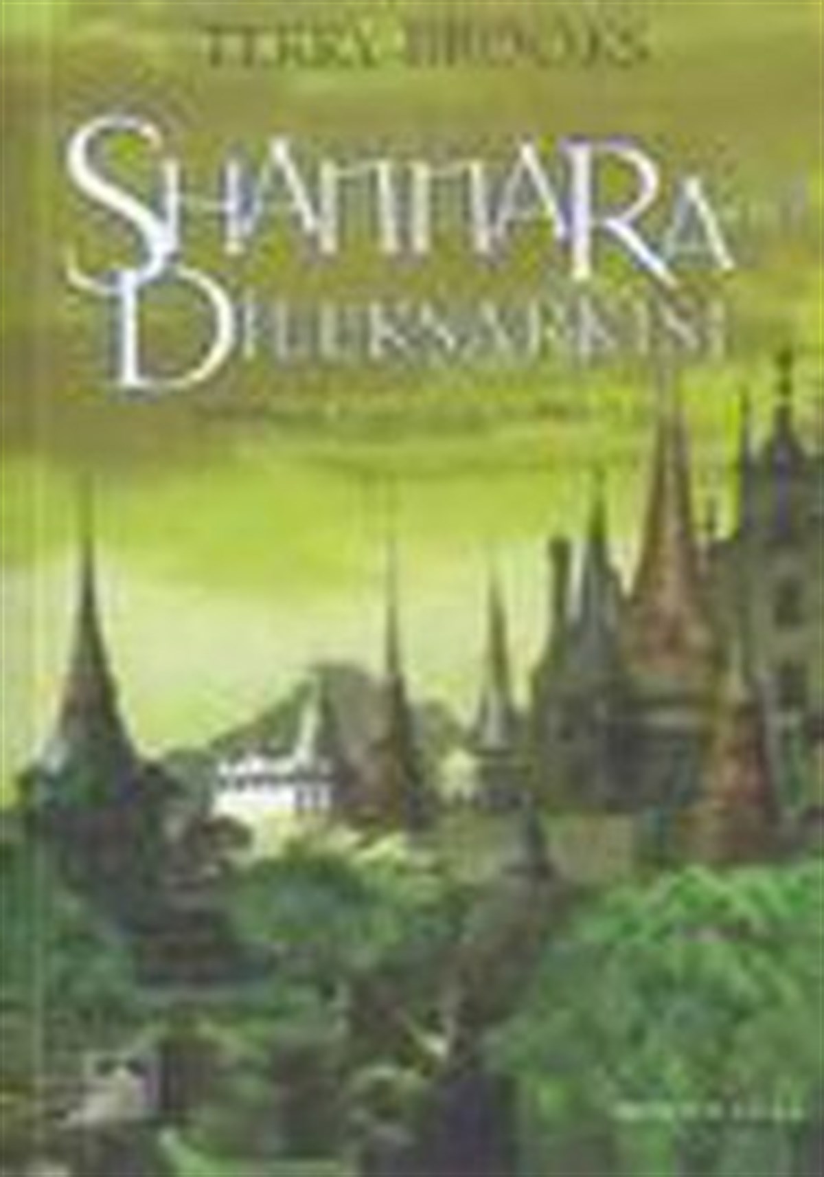 Shannara'nın Dilekşarkısı: Shannara Serisi 3. Cilt