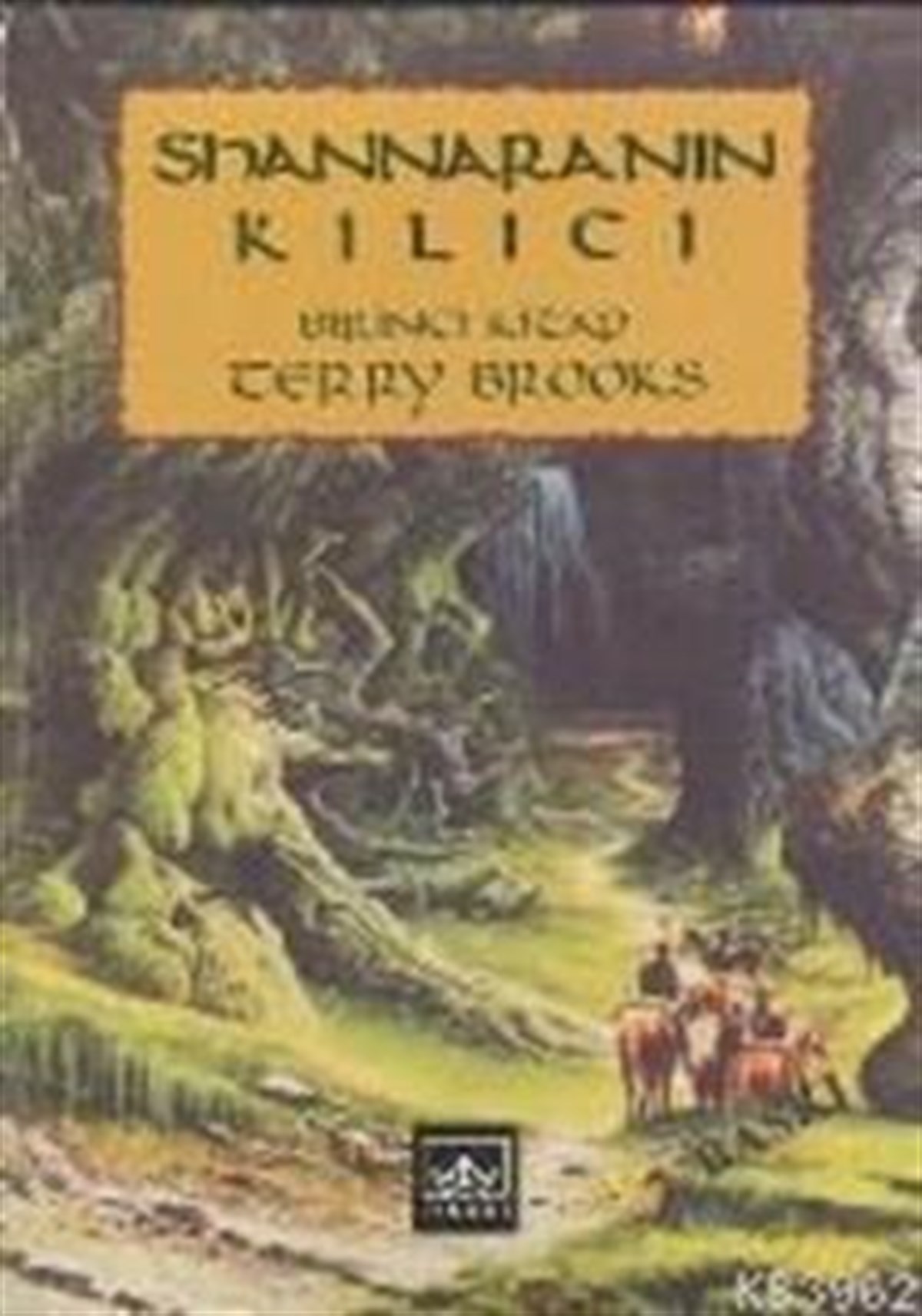 Shannara'nın Kılıcı: Shannara Serisi 1. Cilt 1. Kitap